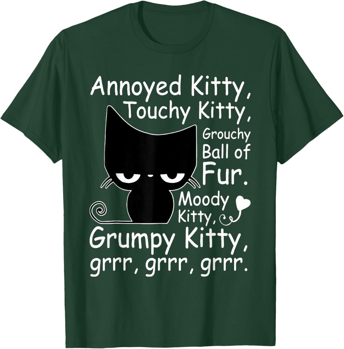 Annoyed Kitty Touchy Kitty Grouchy Kitty Cat Kitten Lovers T-Shirt - T-Shirt | Forest