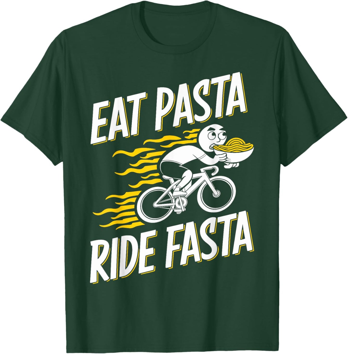 Eat Pasta Ride Fasta Road Bike Bicycle Triathlon Cyclist T-Shirt - T-Shirt | Forest