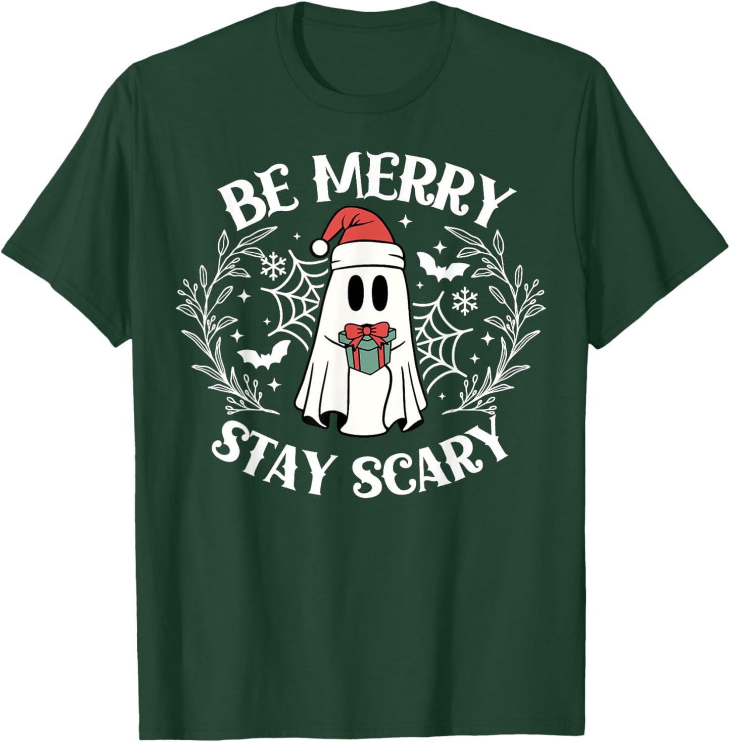 Be Merry Stay Scary Ghost Funny Halloween Christmas T-Shirt - T-Shirt | Forest