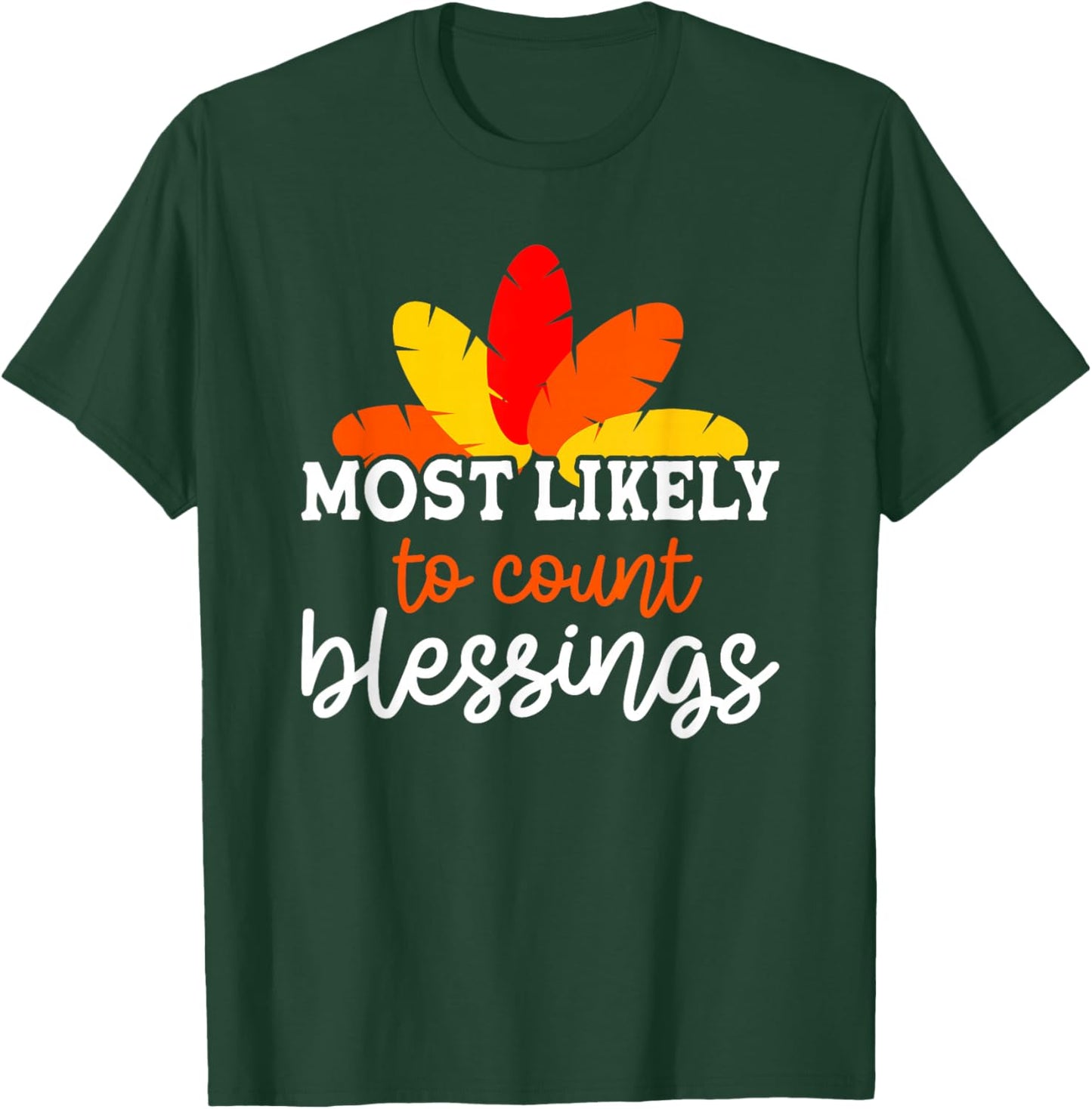 Most Likely To Count Blessings Friendsgiving Group T-Shirt - T-Shirt | Forest