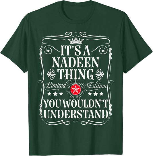 Nadeen Name Its A Nadeen Thing You Wouldn't Understand T-Shirt - T-Shirt | Forest
