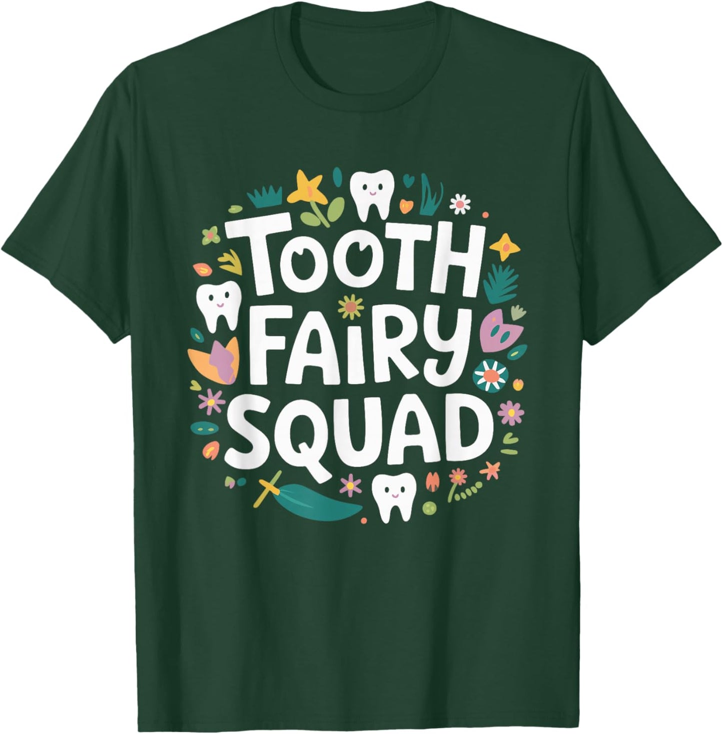 Tooth Fairy Squad T-Shirt - T-Shirt | Forest