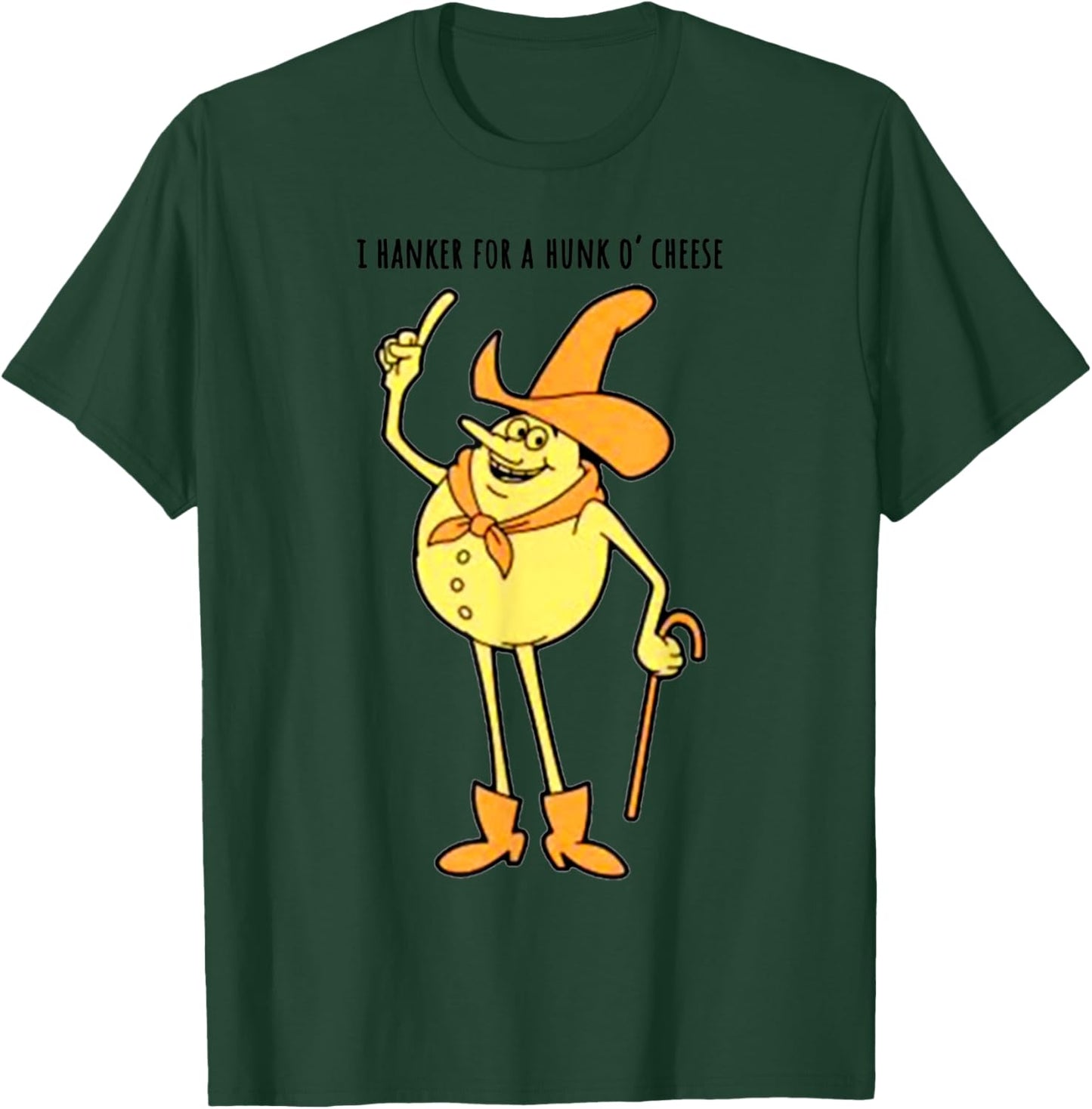 Vintage Funny Meme I Hanker For A Hunk O Cheese T-Shirt - T-Shirt | Forest