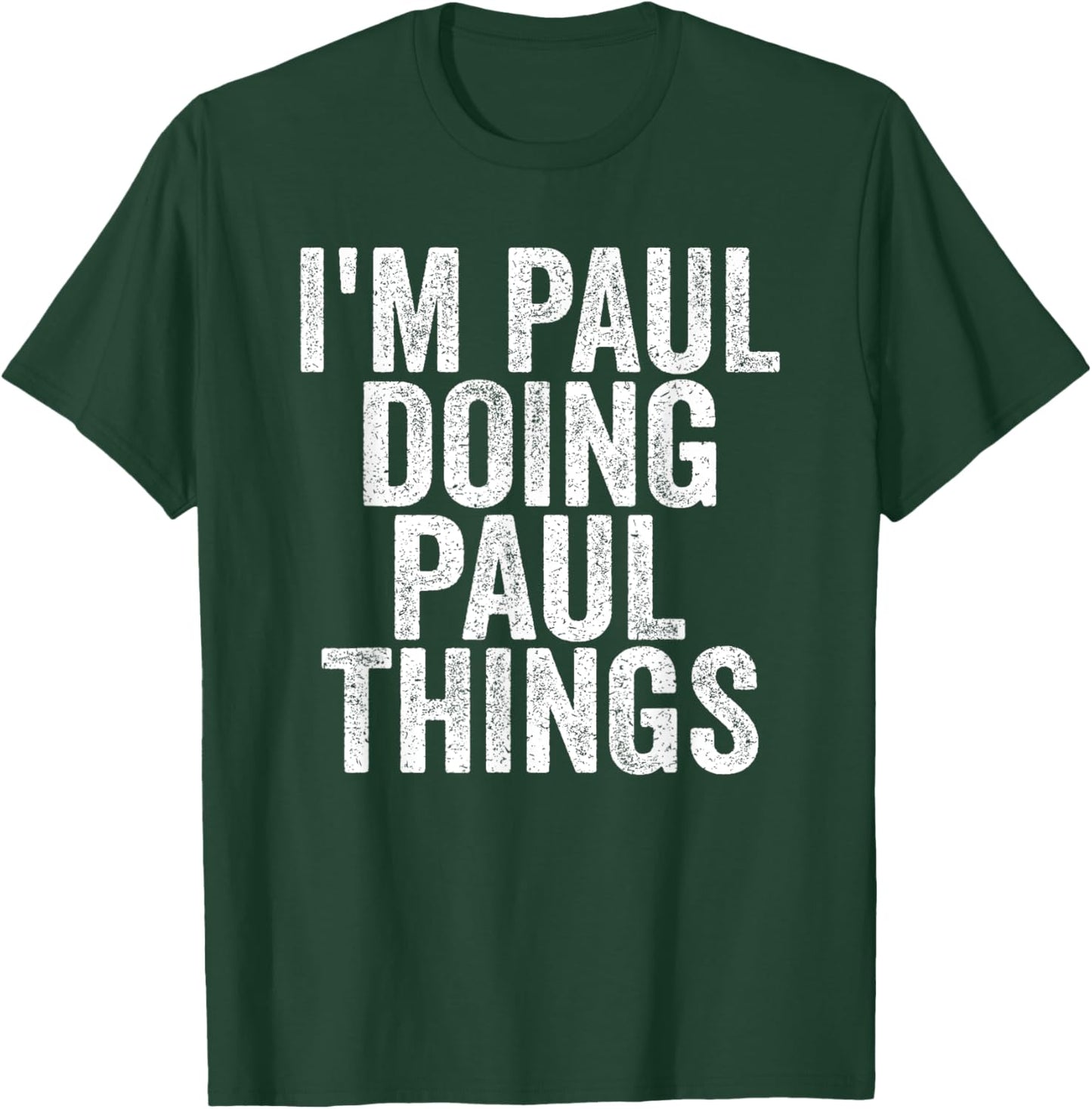 I'm Paul Doing Paul Things Funny Saying -Kids Christmas T-Shirt - T-Shirt | Forest