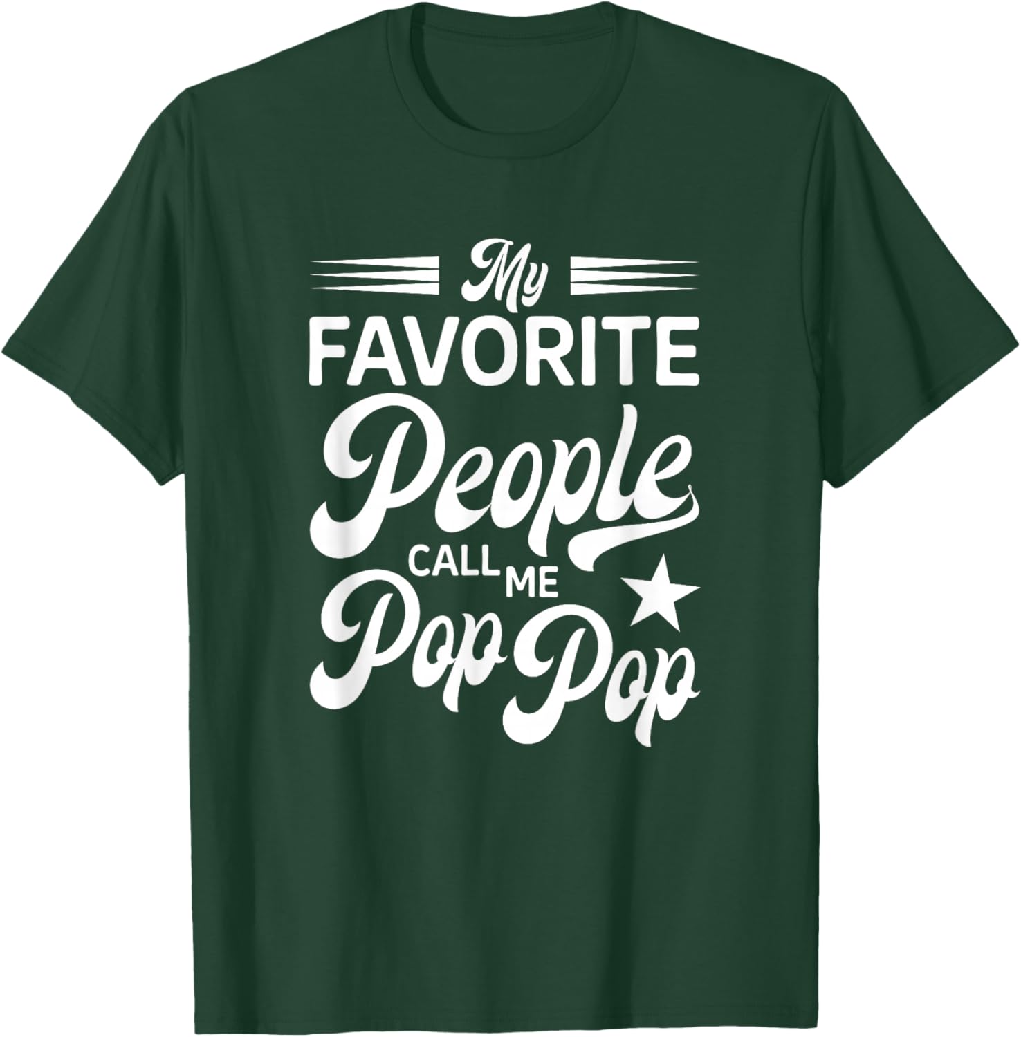 My Favorite People Call Me Pop Pop T-Shirt - T-Shirt | Forest