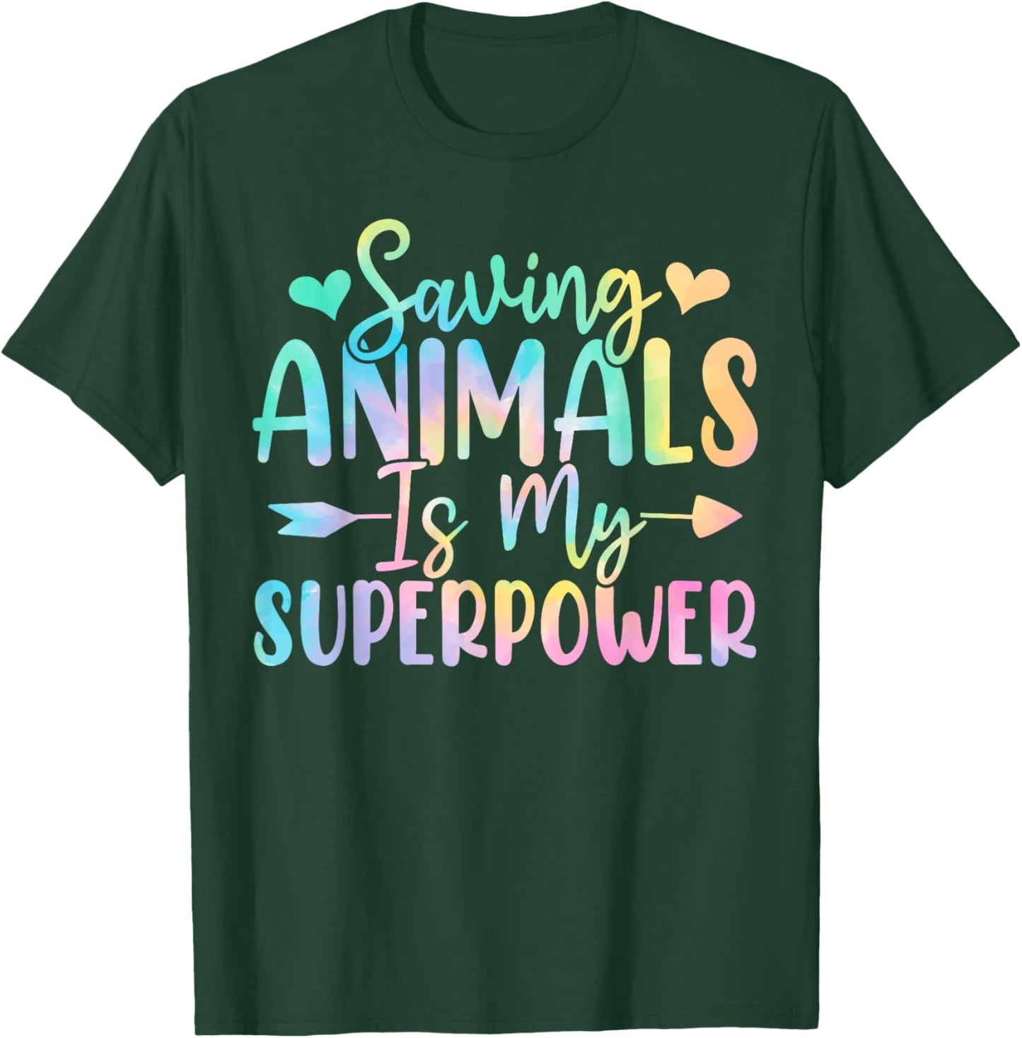 Saving Animals Is My Superpower Tie Dye Animal Activist T-Shirt - T-Shirt | Forest