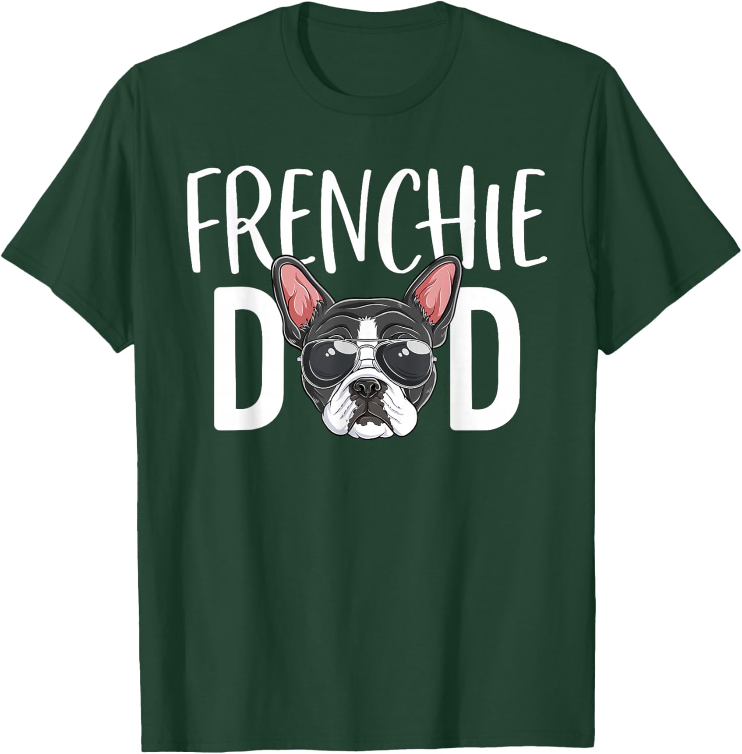 Frenchie Dad Dog Puppy Lover Cool French Bulldog T-Shirt - T-Shirt | Forest