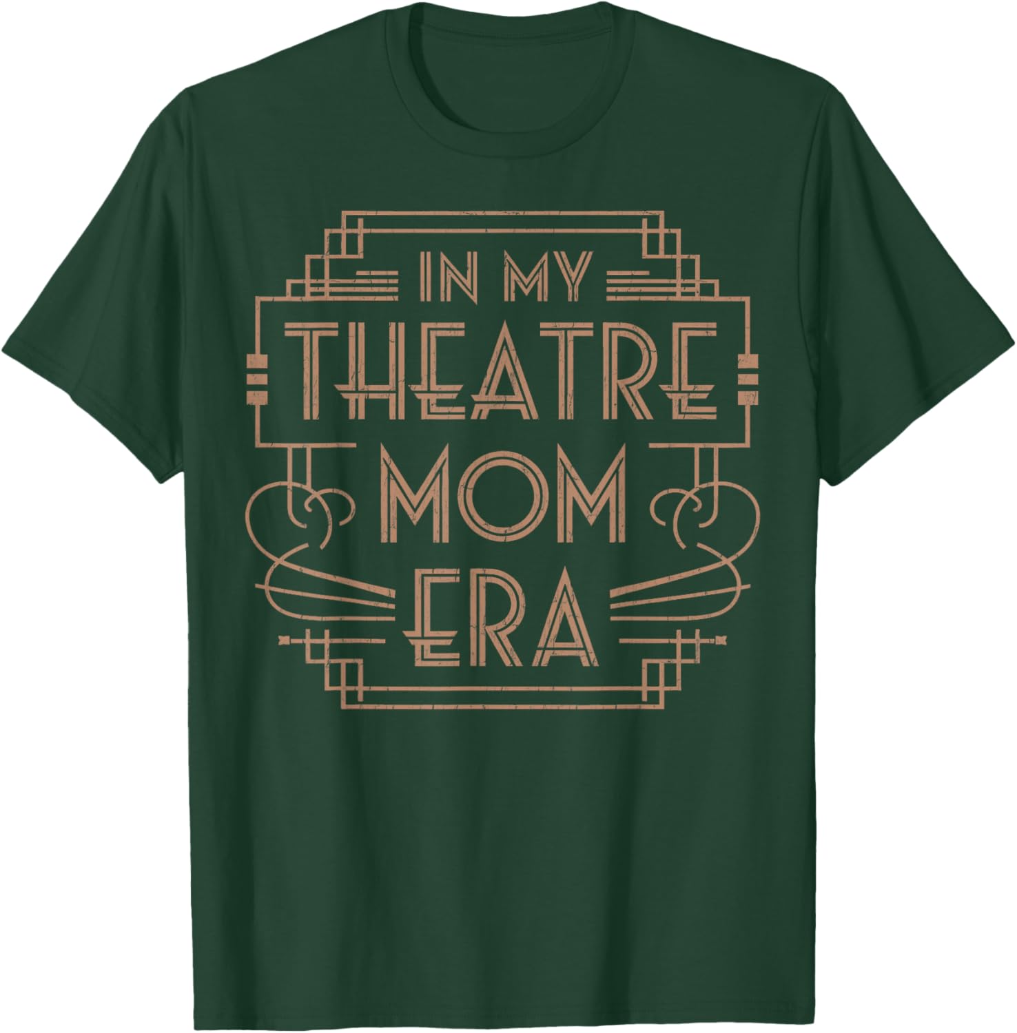 Theatre Life Drama Mama In My Theater Mom Era Theater Life T-Shirt - T-Shirt | Forest