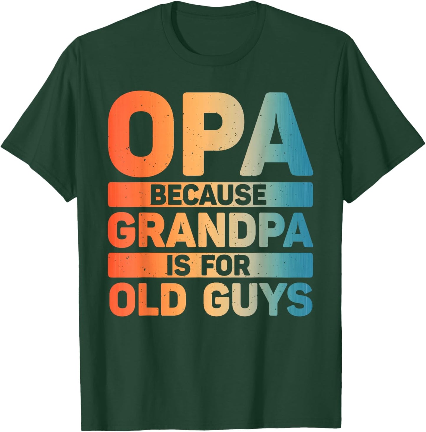 Best Opa Design For Grandpa From Grandkids Father's Day Opa T-Shirt - T-Shirt | Forest