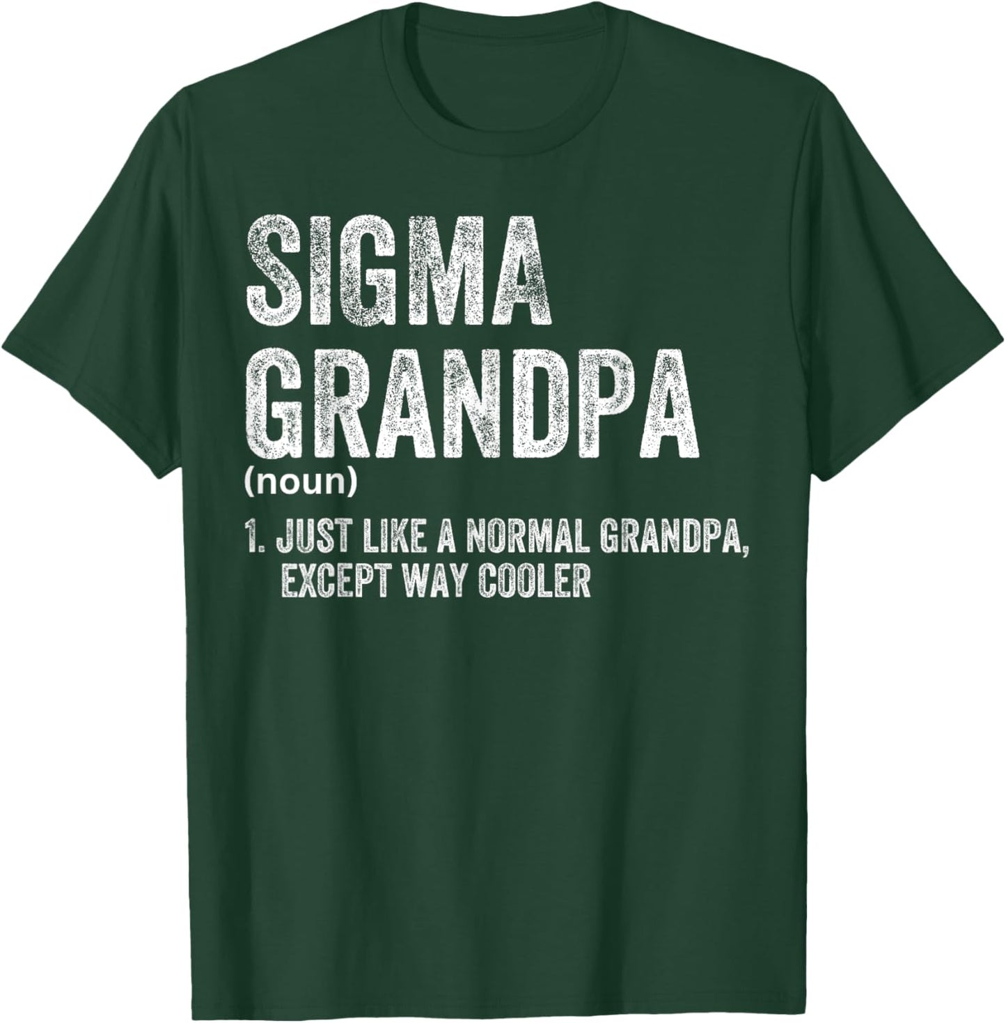 Sigma Grandpa Funny Sigma T-Shirt - T-Shirt | Forest
