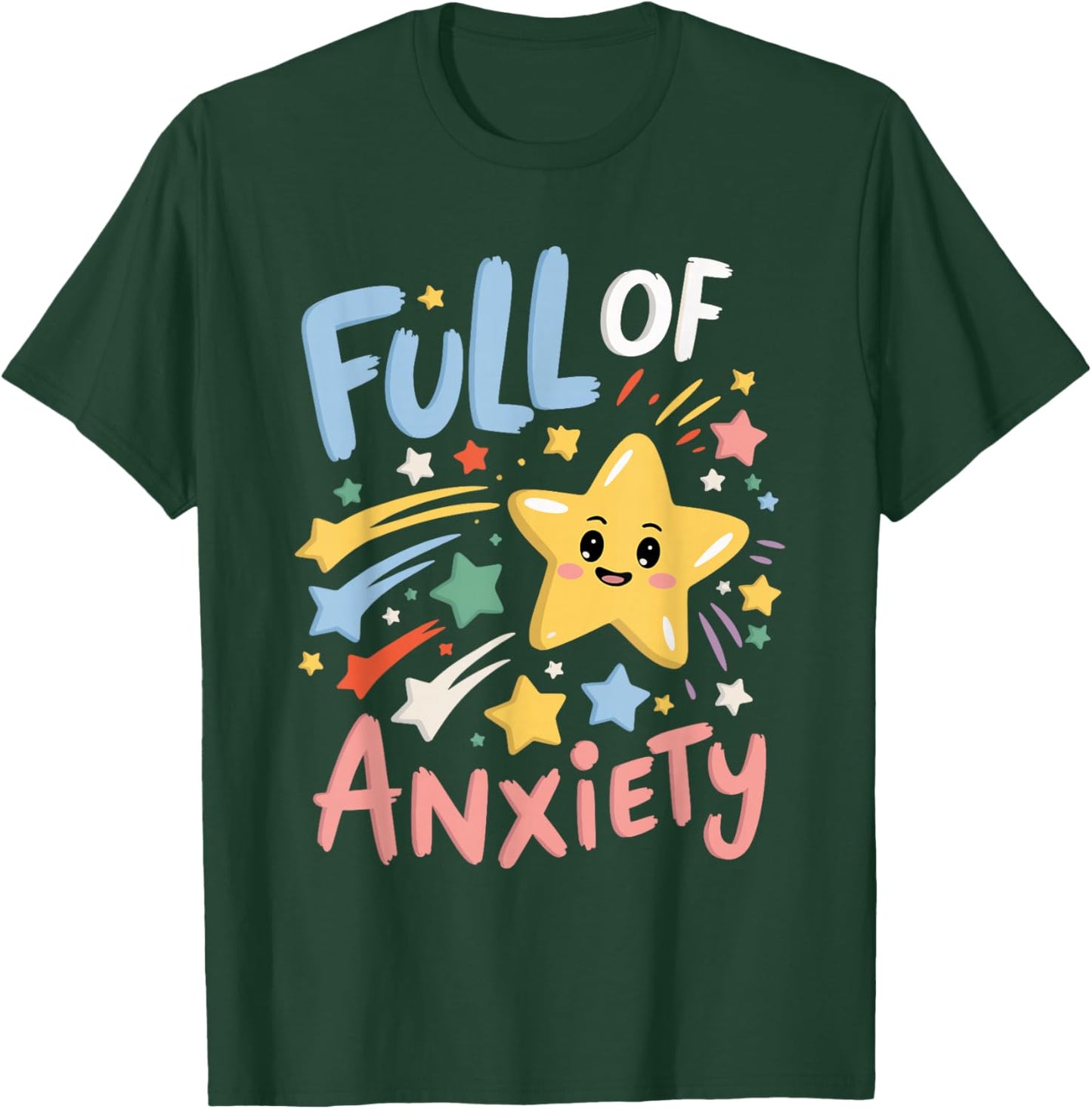 Full Of Anxiety T-Shirt - T-Shirt | Forest