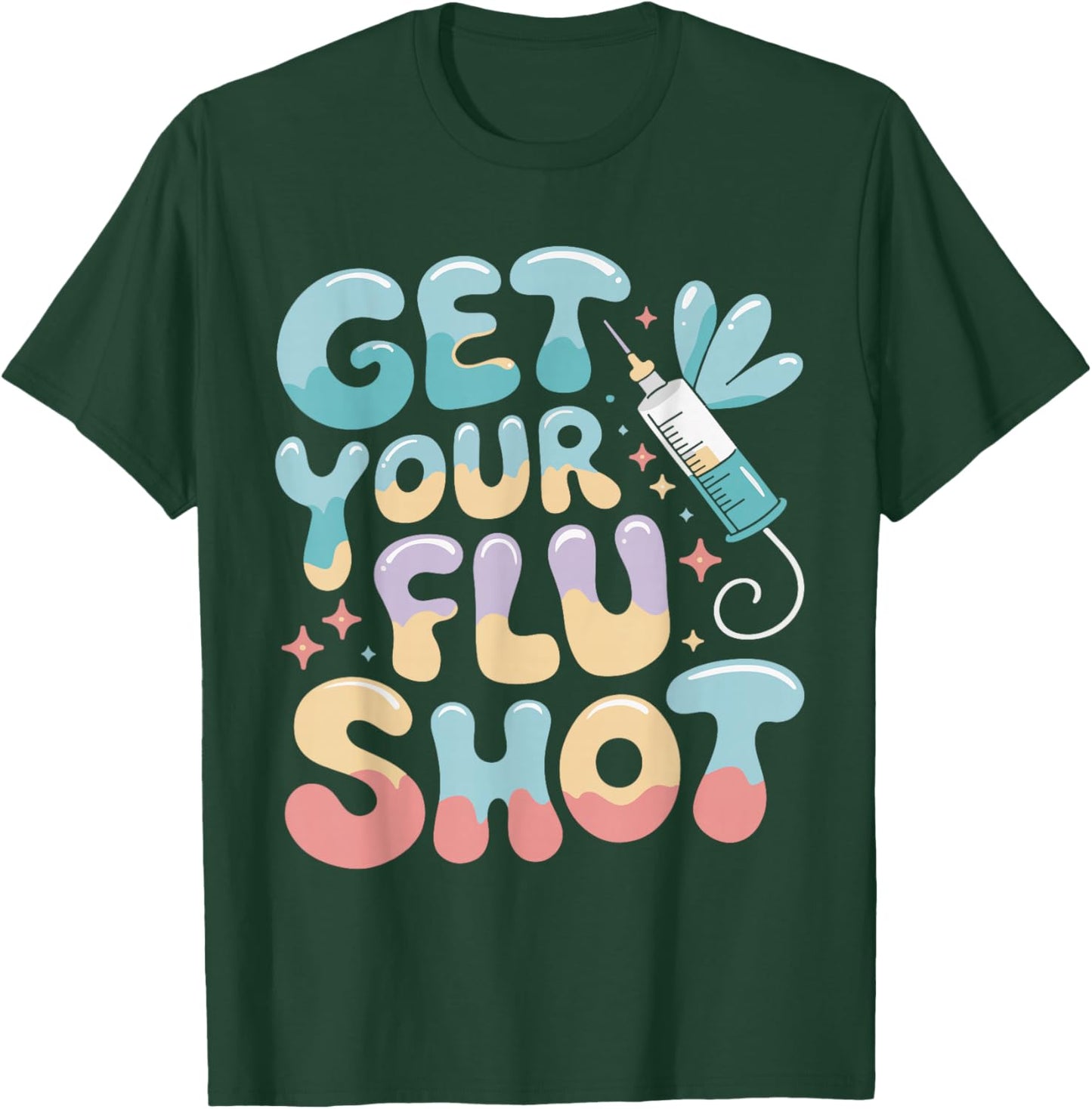 Groovy Get Your Flu Shot Nurse Medical Assistant Nursing T-Shirt - T-Shirt | Forest
