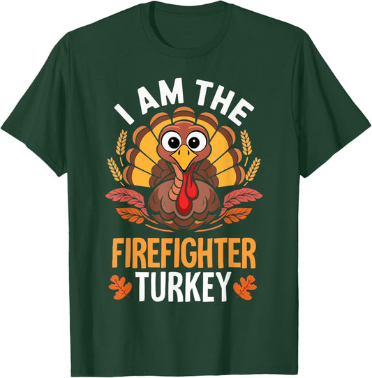 Thanksgiving I'm The Firefighter Turkey Matching T-Shirt - T-Shirt | Forest