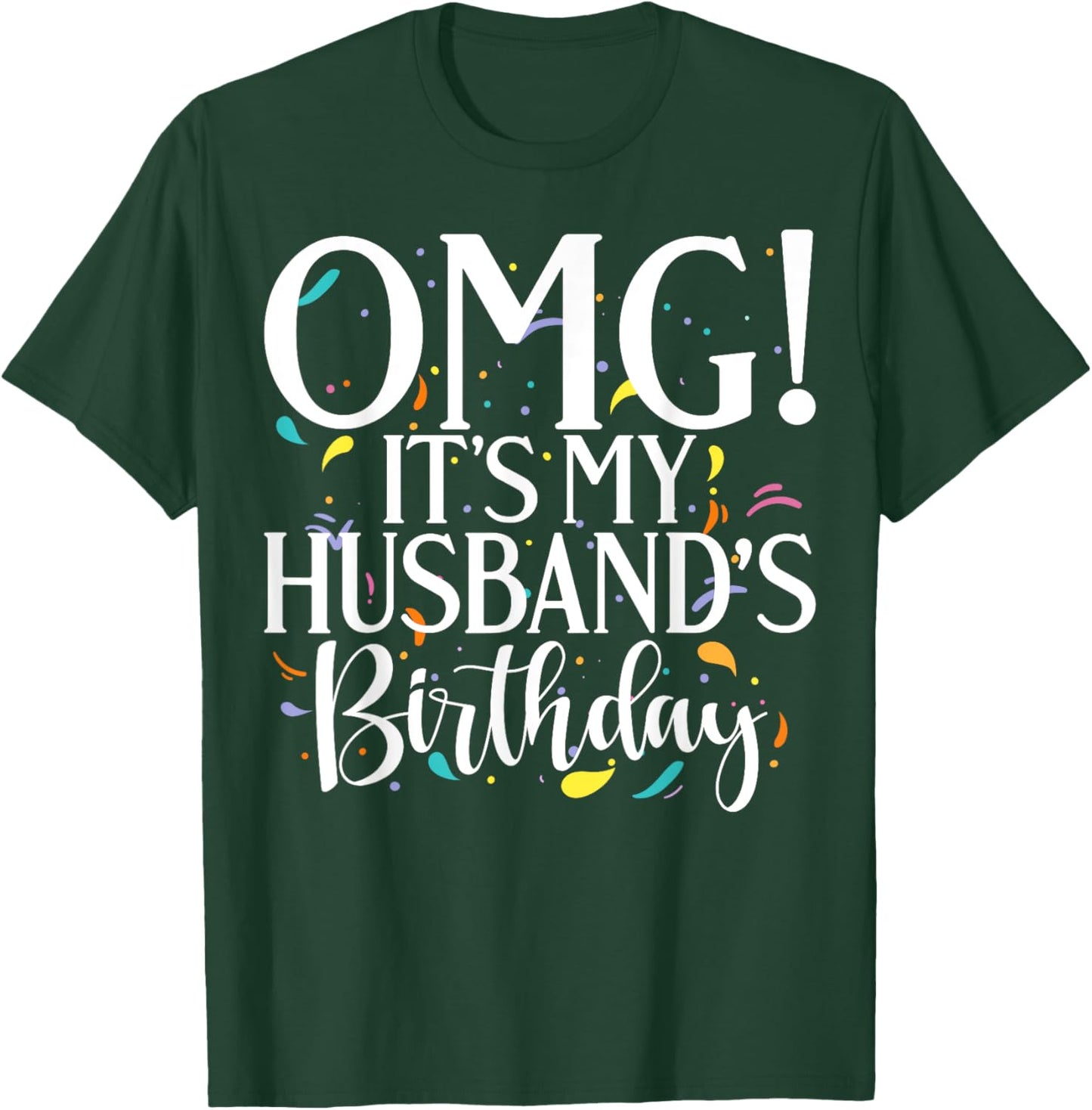 It's My Husband's Birthday Celebration Bday Family Matching T-Shirt - T-Shirt | Forest