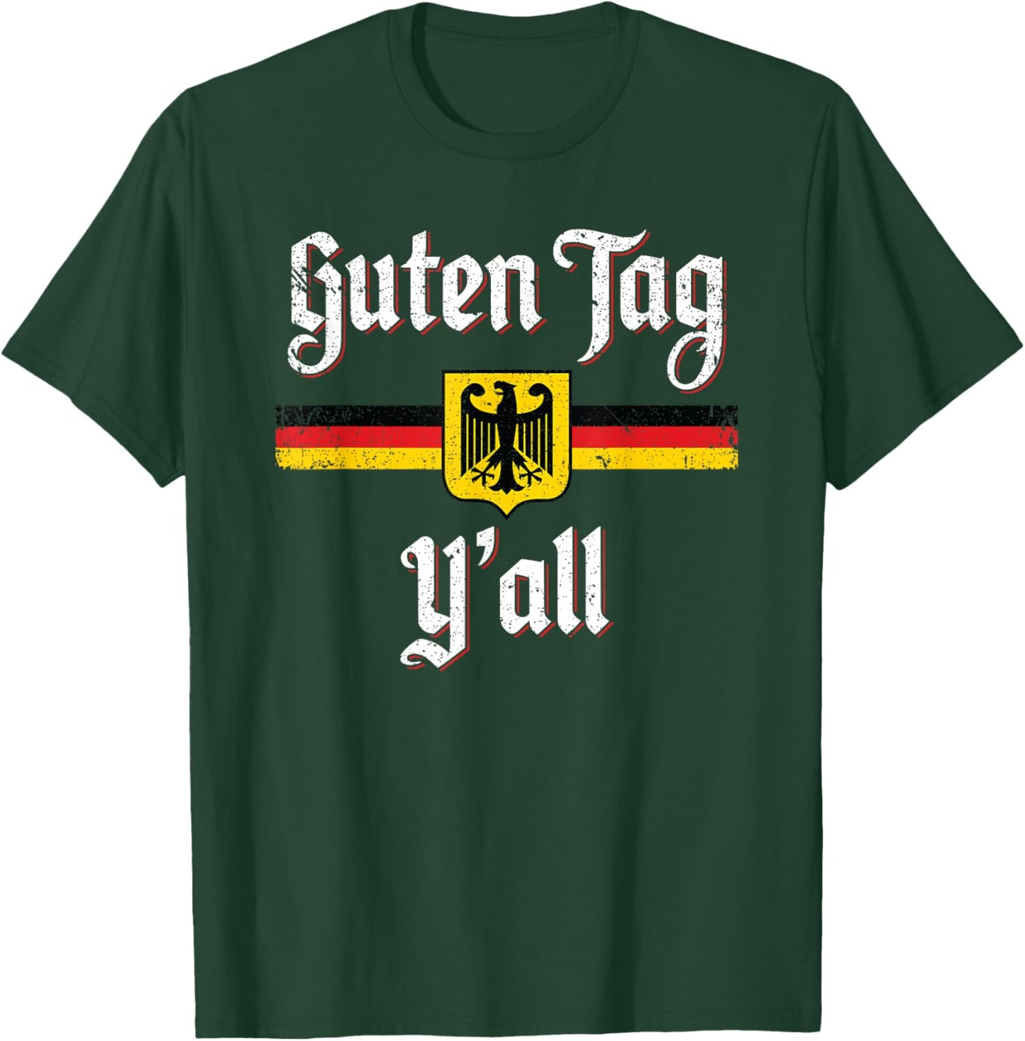 Oktoberfest German Flag Prost Guten Tag Y'all T-Shirt - T-Shirt | Forest