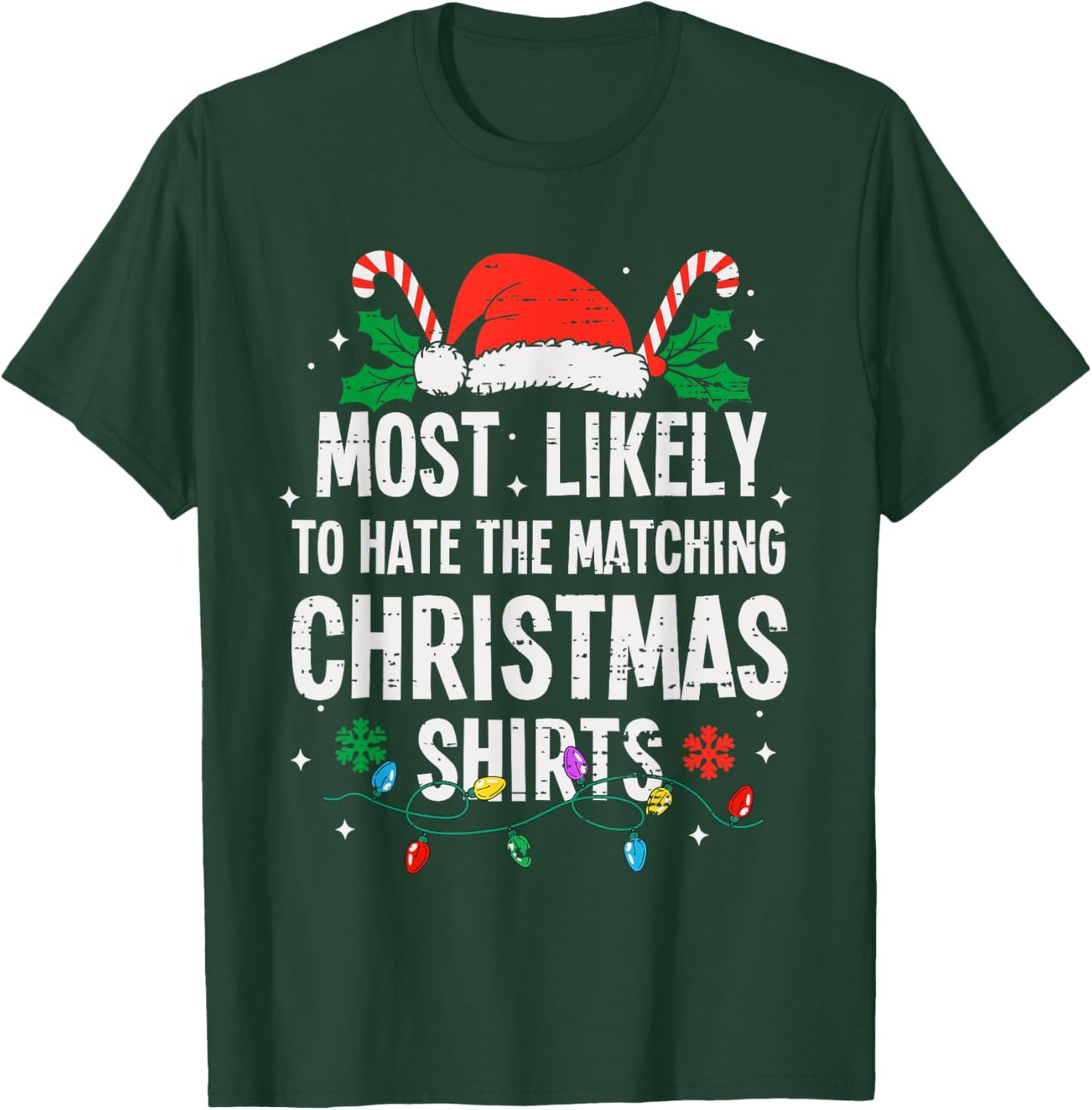 Most Likely To Hate Matching Christmas Shirts Funny Xmas T-Shirt - T-Shirt | Forest