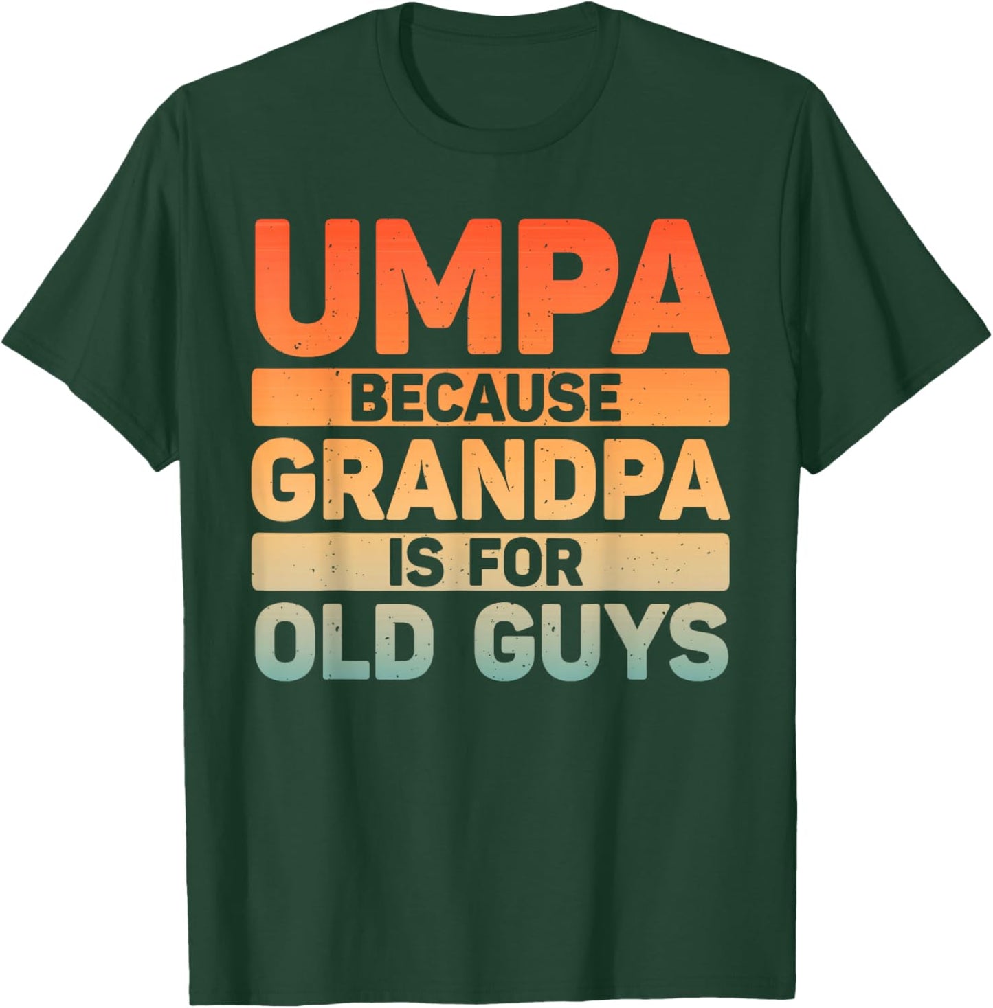 Umpa Design For Grandpa From Grandkids Father's Day Umpa T-Shirt - T-Shirt | Forest