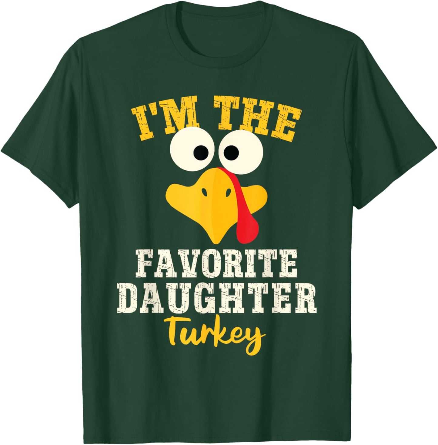 Favorite Daughter Turkey Family Matching Thanksgiving Group T-Shirt - T-Shirt | Forest