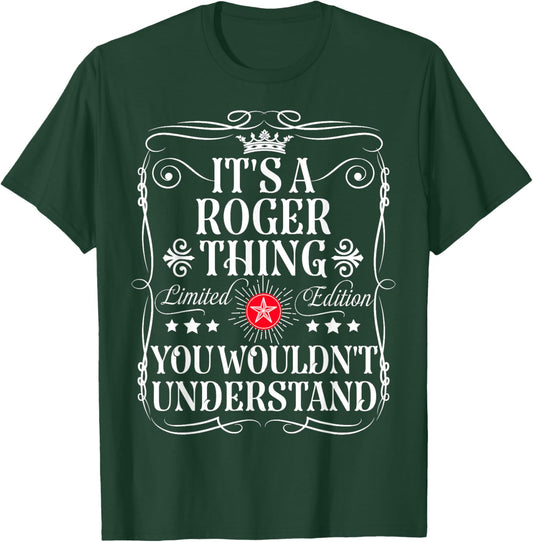 Roger Name Its A Roger Thing You Wouldn't Understand T-Shirt - T-Shirt | Forest