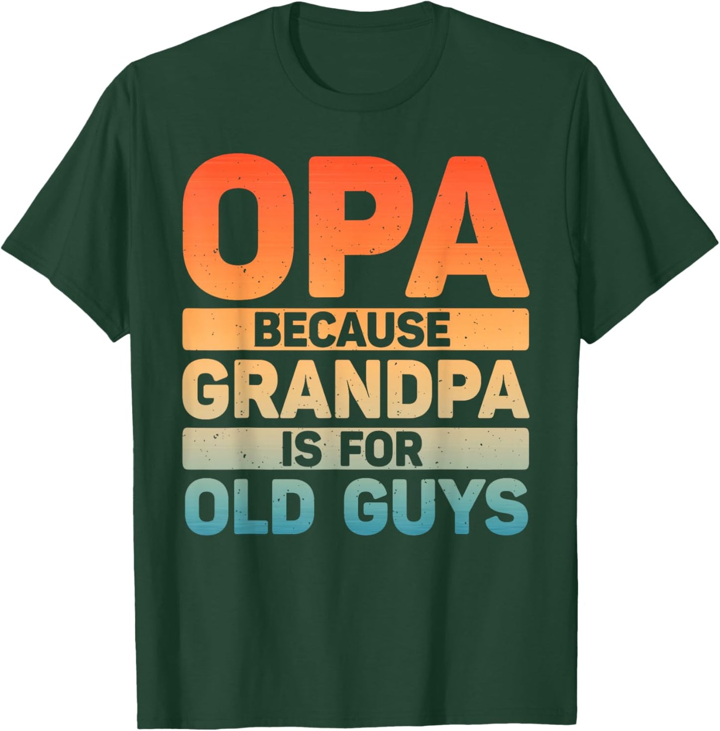 Best Opa Design For Grandpa From Grandkids Father's Day Opa T-Shirt - T-Shirt | Forest