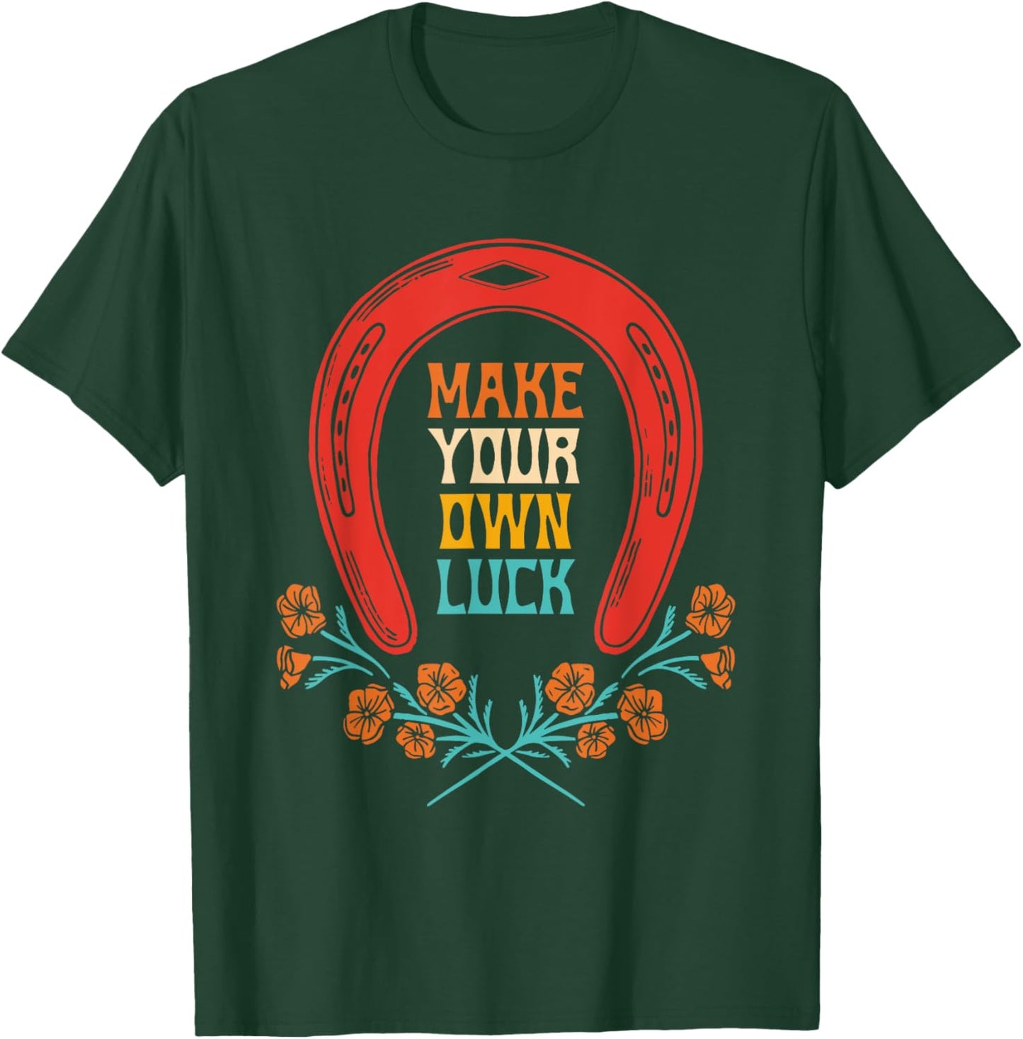 Make Your Own Luck Horseshoe Western Flower Vintage T-Shirt - T-Shirt | Forest