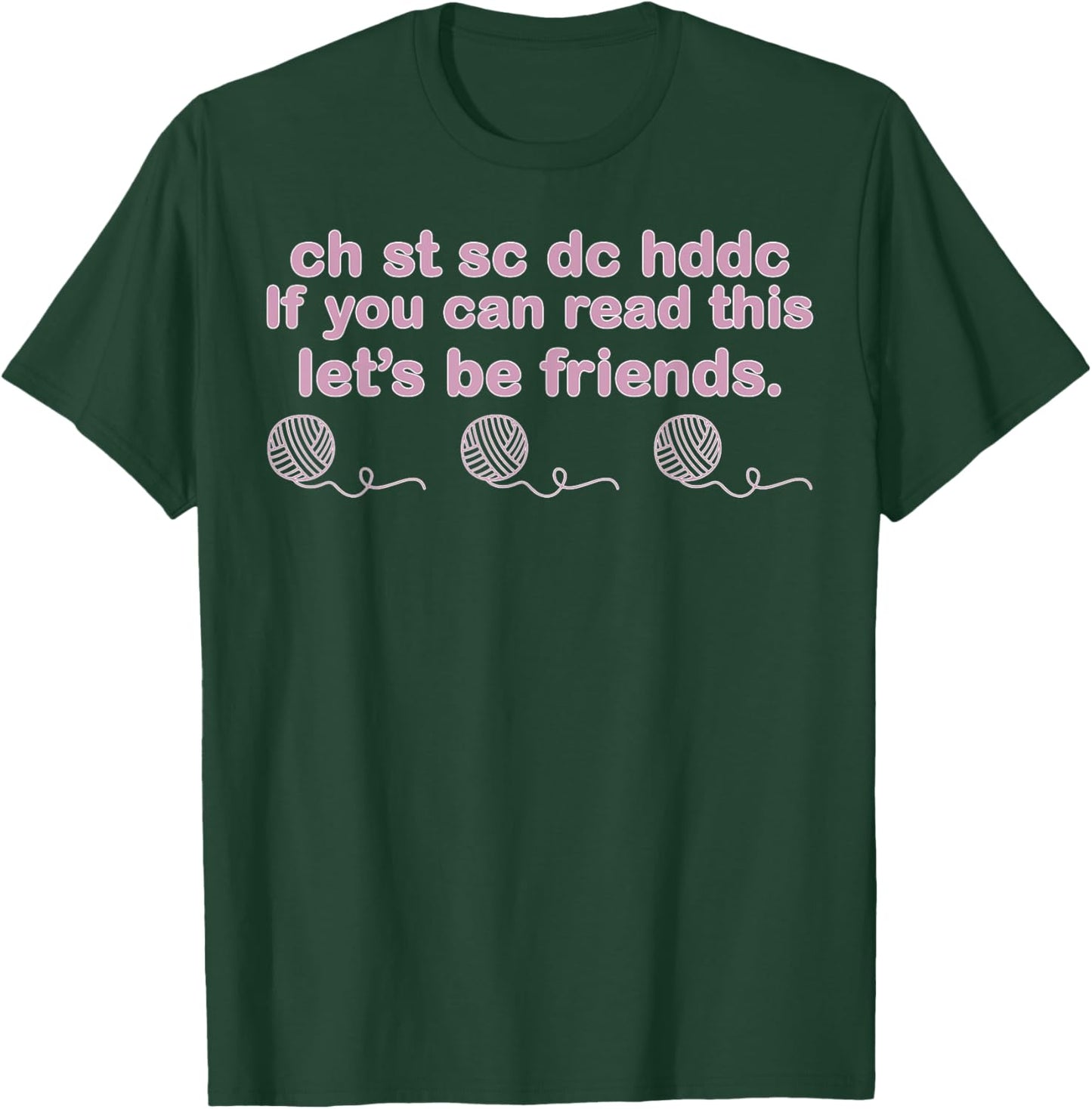 Ch St Sc Dc Hdc If You Can Read This Let's Can Read This Let T-Shirt - T-Shirt | Forest