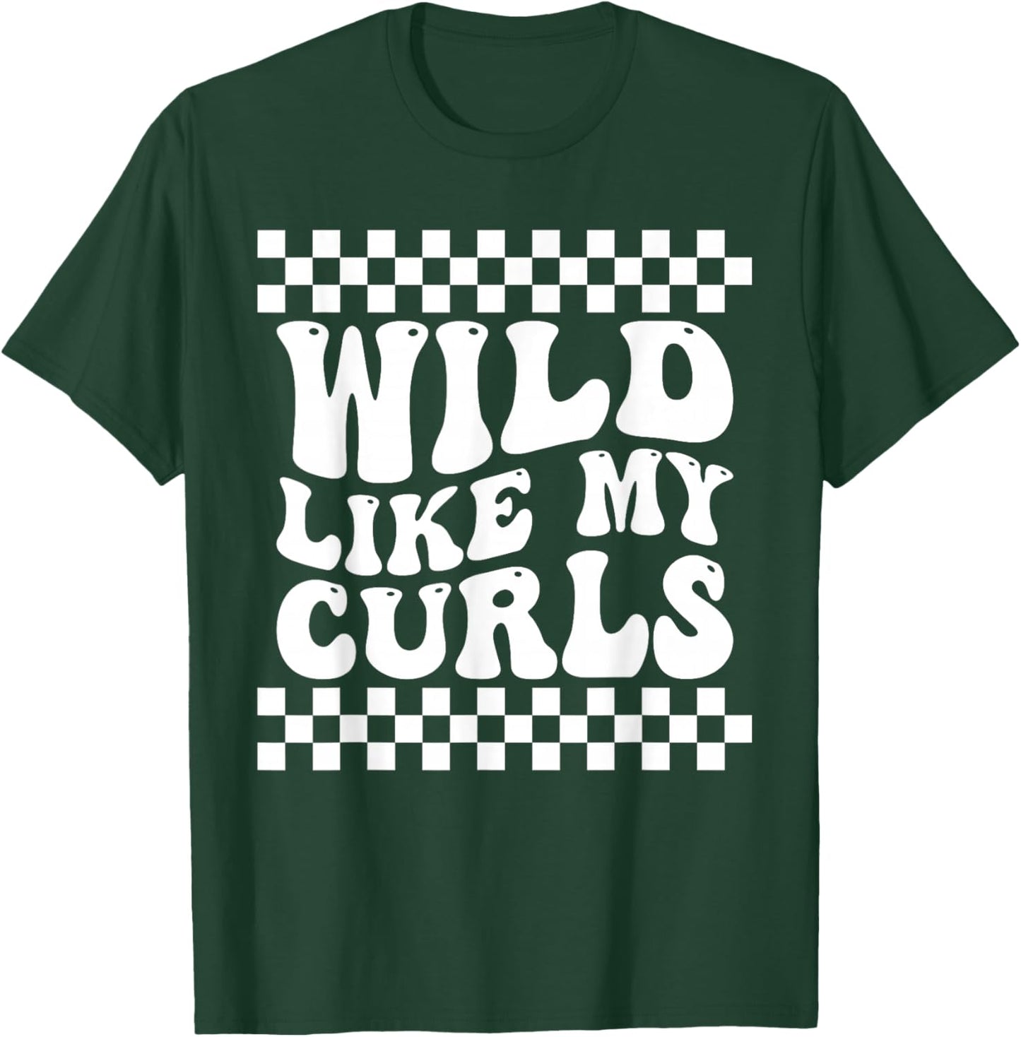 Wild Like My Curls Cute Curly Hair Funny T-Shirt - T-Shirt | Forest