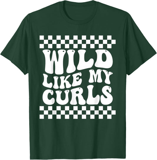 Wild Like My Curls Cute Curly Hair Funny T-Shirt - T-Shirt | Forest