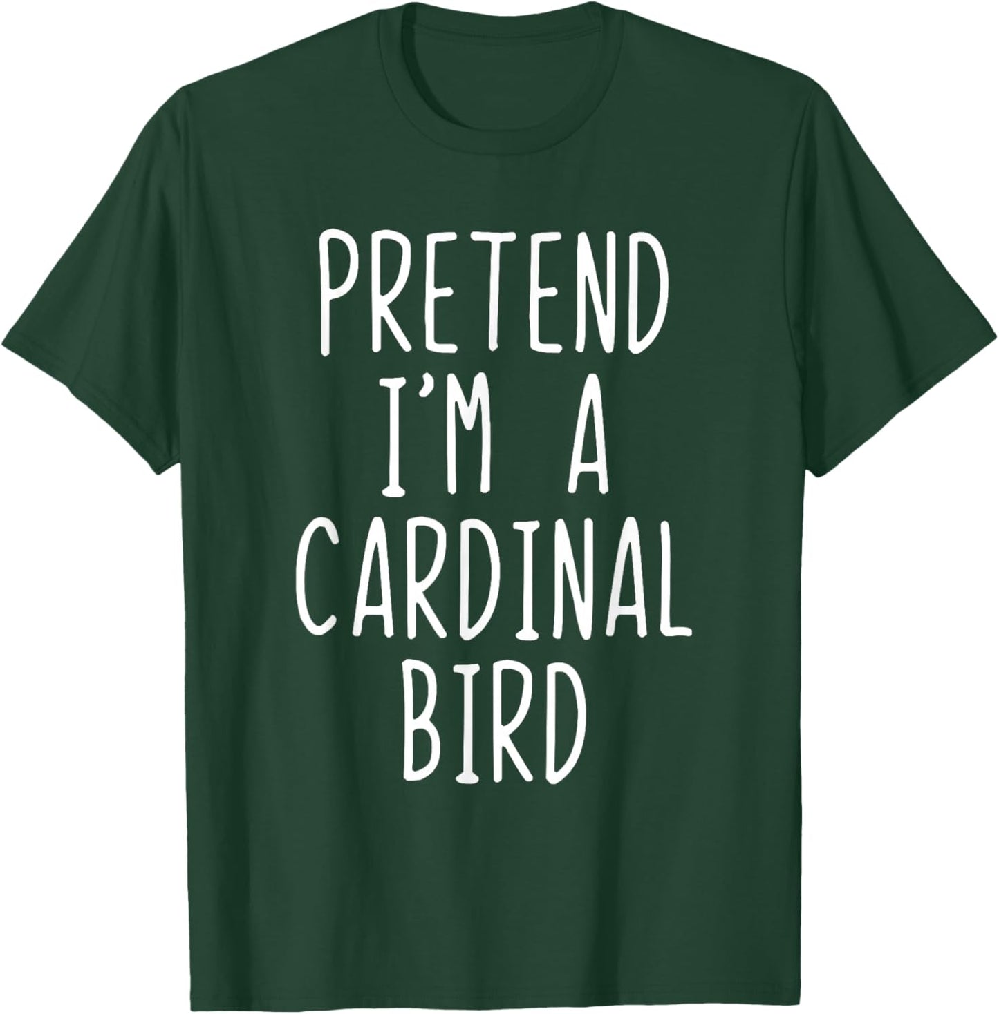 Pretend Im A Cardinal Bird Costume Halloween Lazy Adult T-Shirt - T-Shirt | Forest