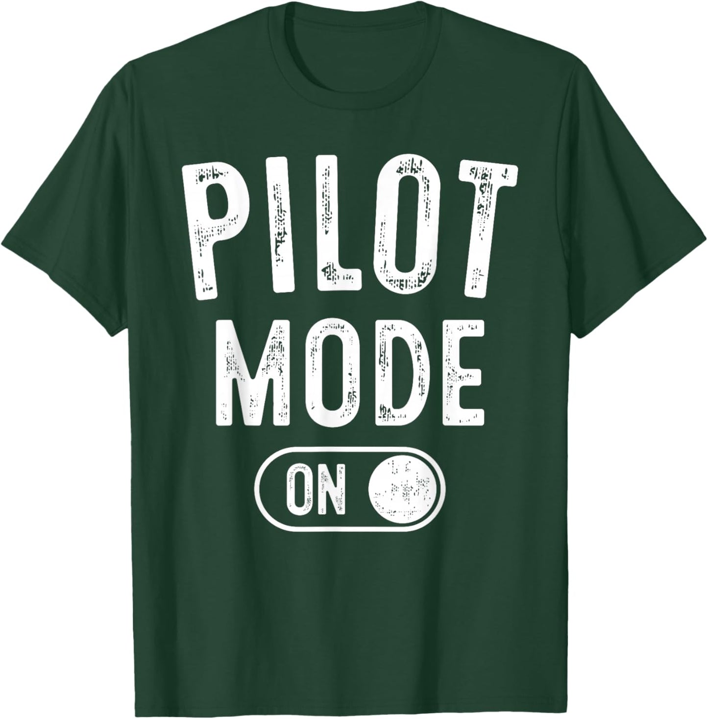 Pilot Mode On Funny Aviator Gift Aviation Instructor T-Shirt - T-Shirt | Forest