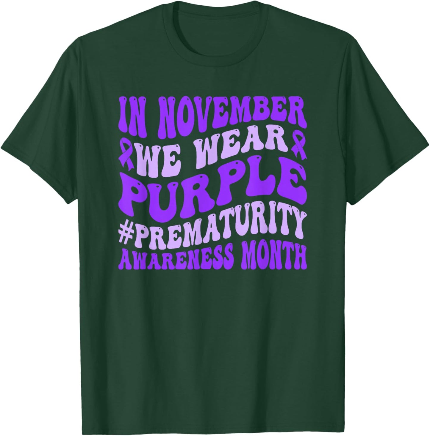 In November We Wear Purple Prematurity Awareness NICU T-Shirt - T-Shirt | Forest