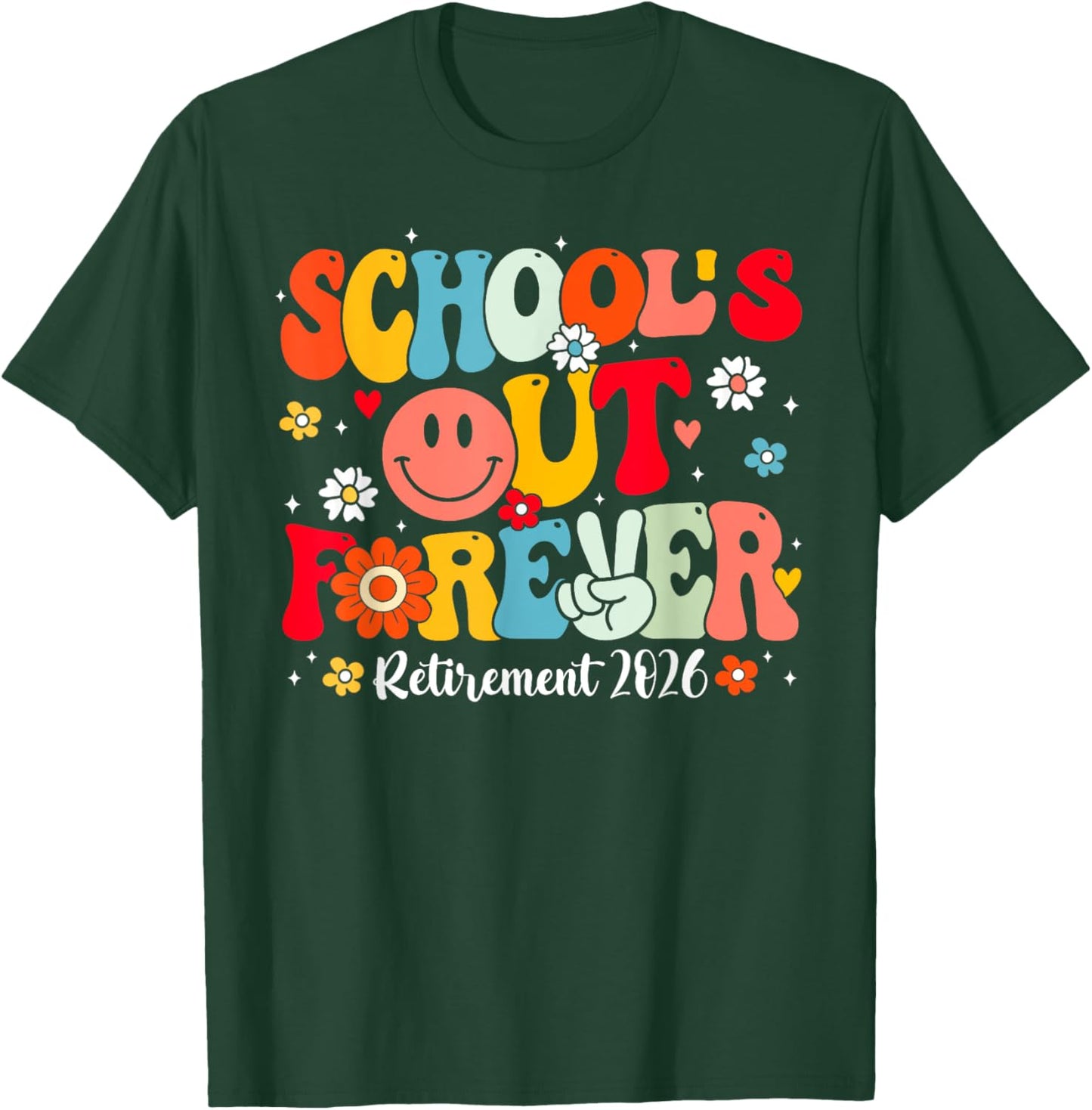 Retro School's Out Forever Retirement 2026 Retired Teacher T-Shirt - T-Shirt | Forest