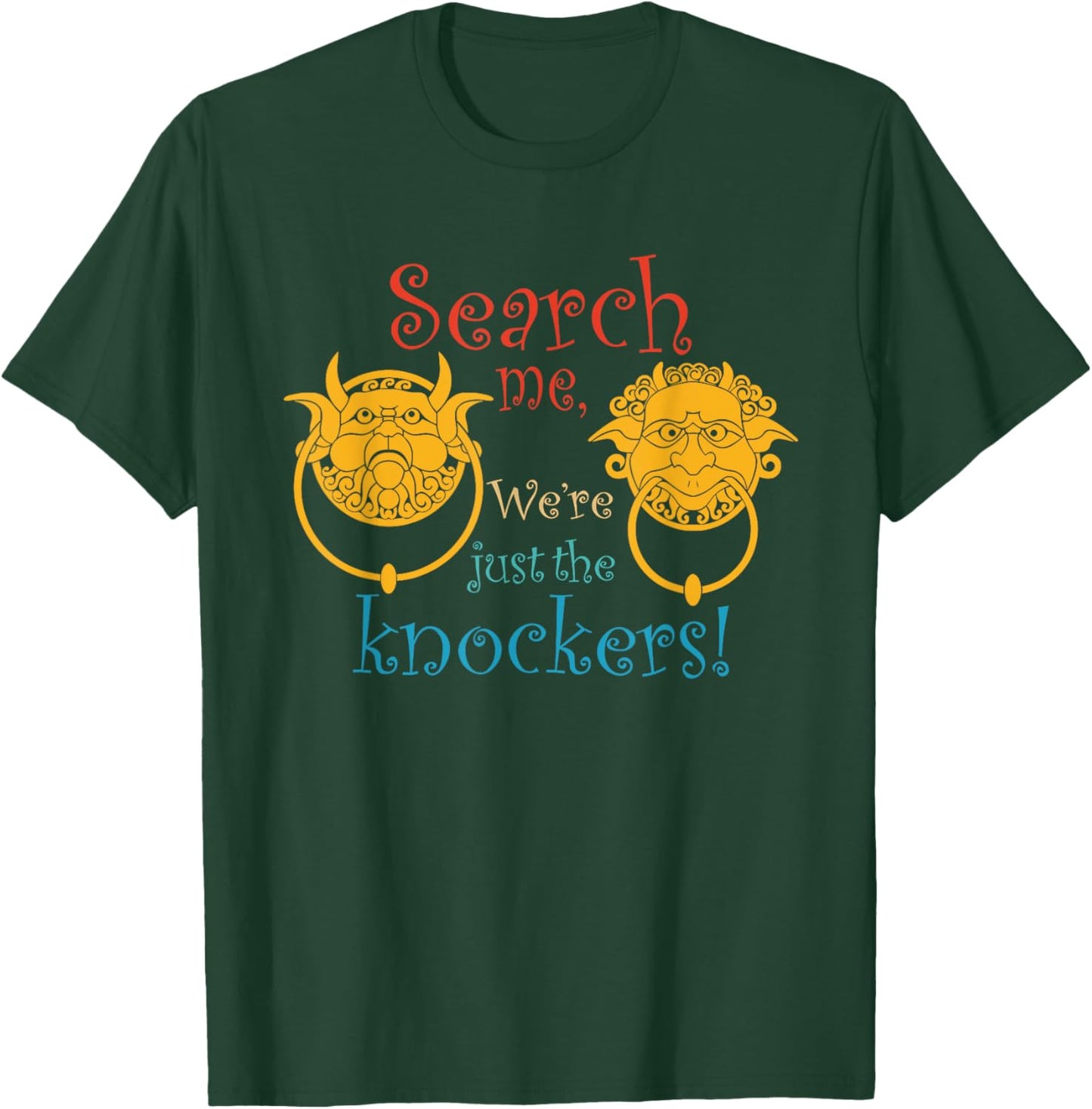 Search Me, We're Just The Knockers Vintage Design T-Shirt - T-Shirt | Forest