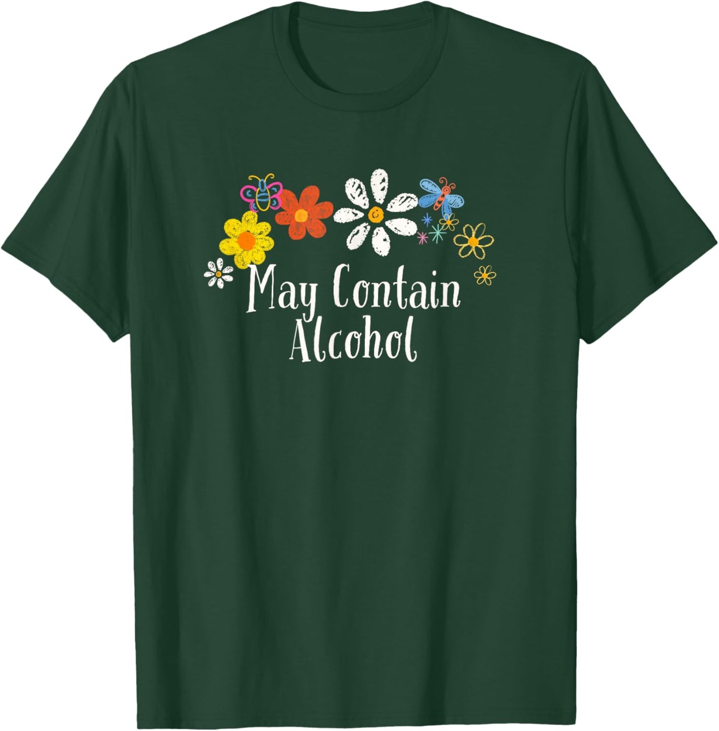 Floral Artwork Vintage, May Contain Alcohol Saying T-Shirt - T-Shirt | Forest