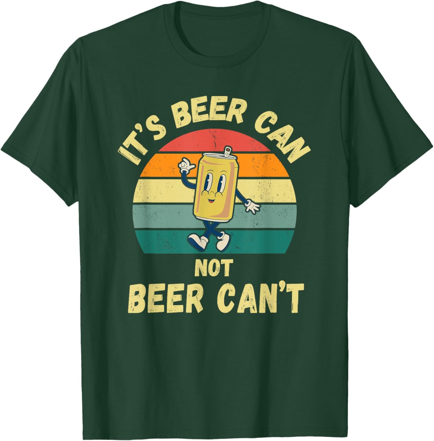 It's Beer Can Not Beer Can't Funny Retro Beer Drinkers T-Shirt - T-Shirt | Forest