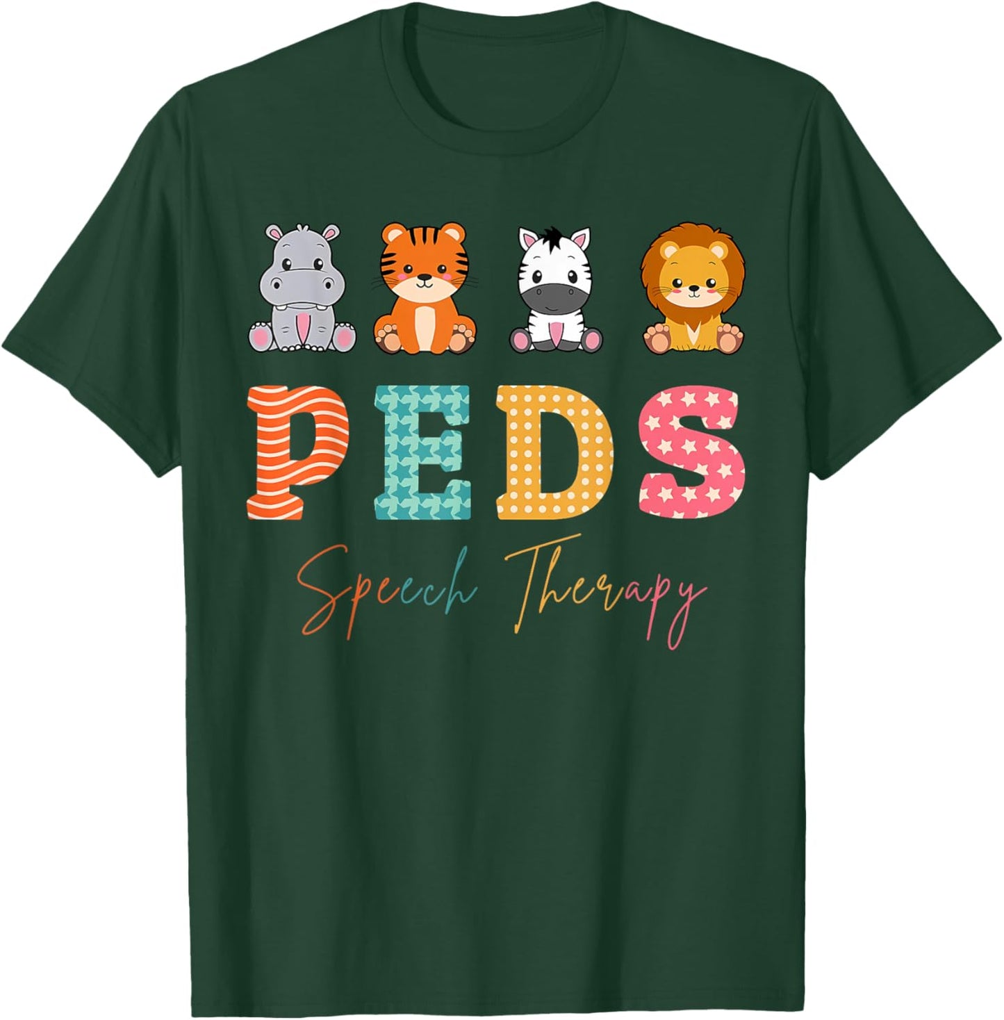 Zoo Animals Safari PEDS Speech Therapist Pediatric Nurse T-Shirt - T-Shirt | Forest