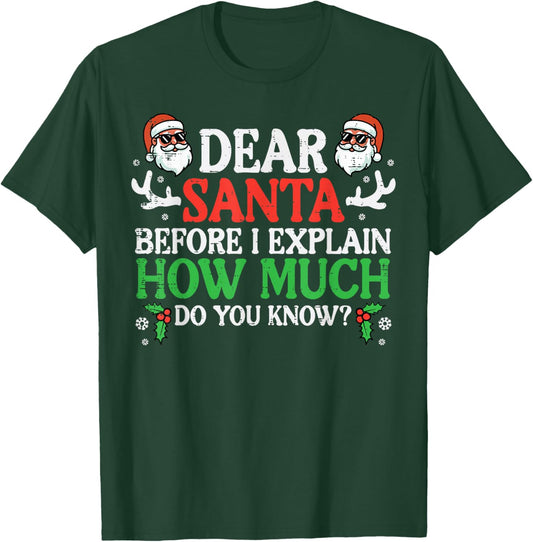 Christmas Dear Santa How Much Do You Know Xmas Women Men Kid T-Shirt - T-Shirt | Forest