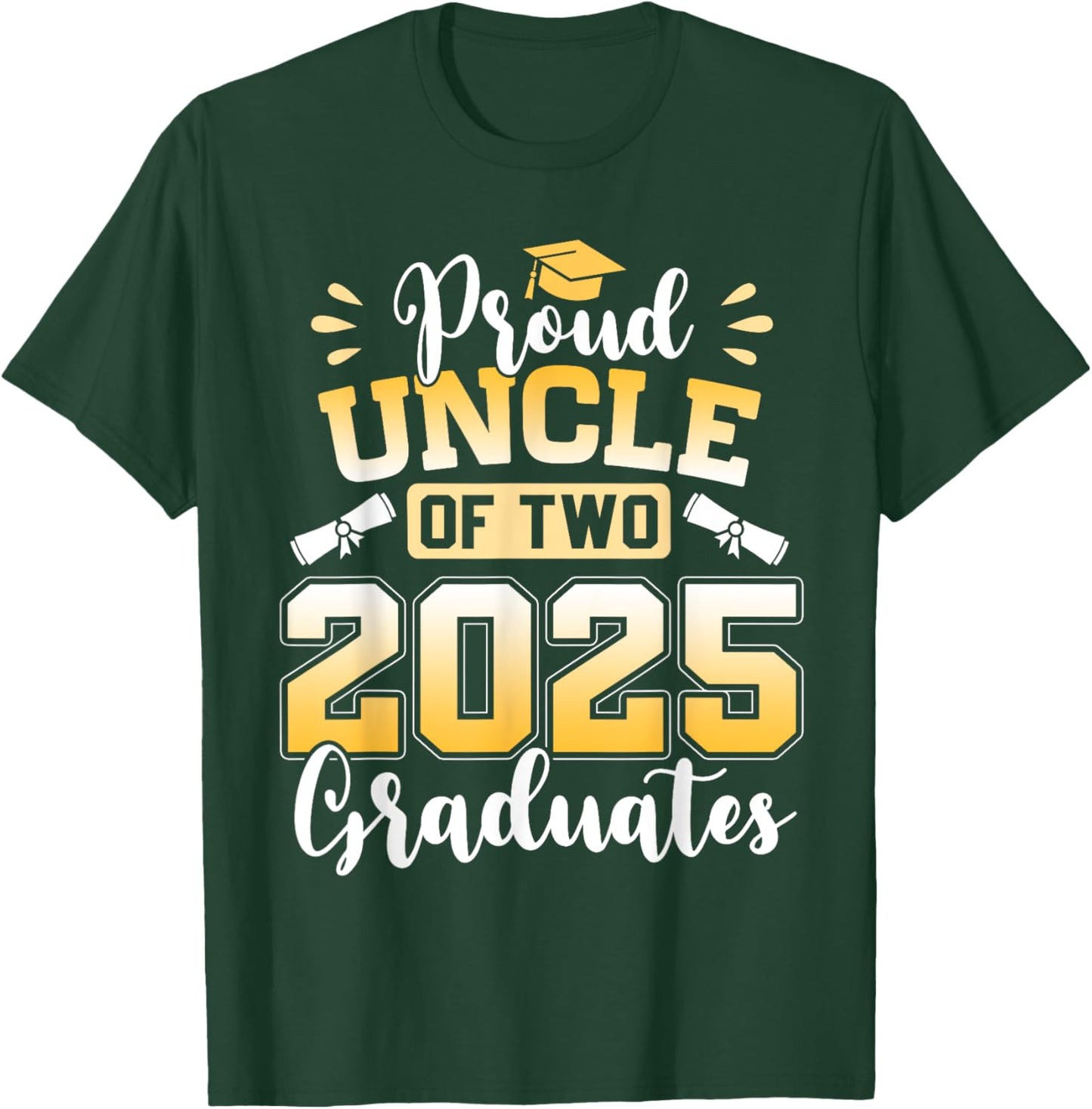 Proud Uncle Of Two 2025 Graduates Senior Uncle Class Of 2025 T-Shirt - T-Shirt | Forest