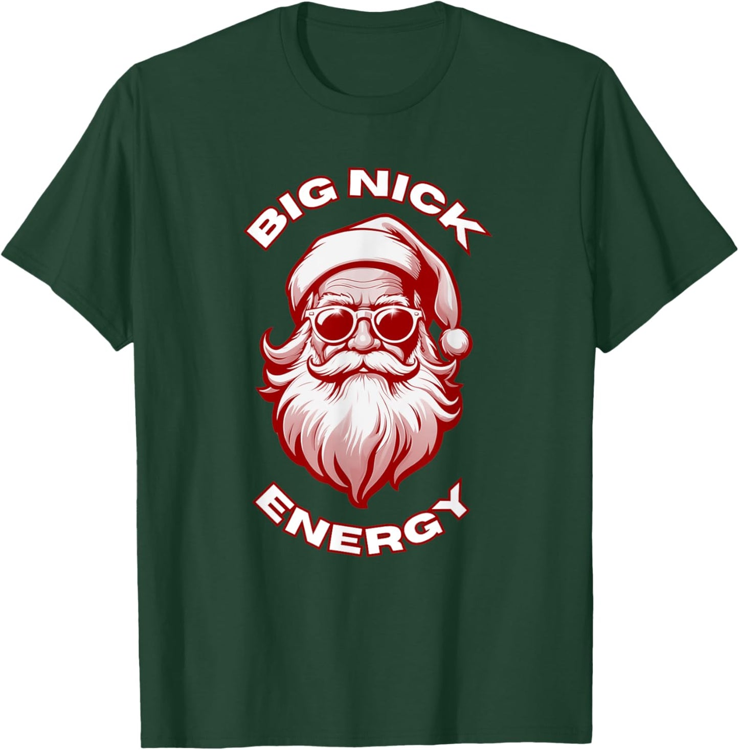 Big Nick Energy Funny Santa Christmas T-Shirt - T-Shirt | Forest
