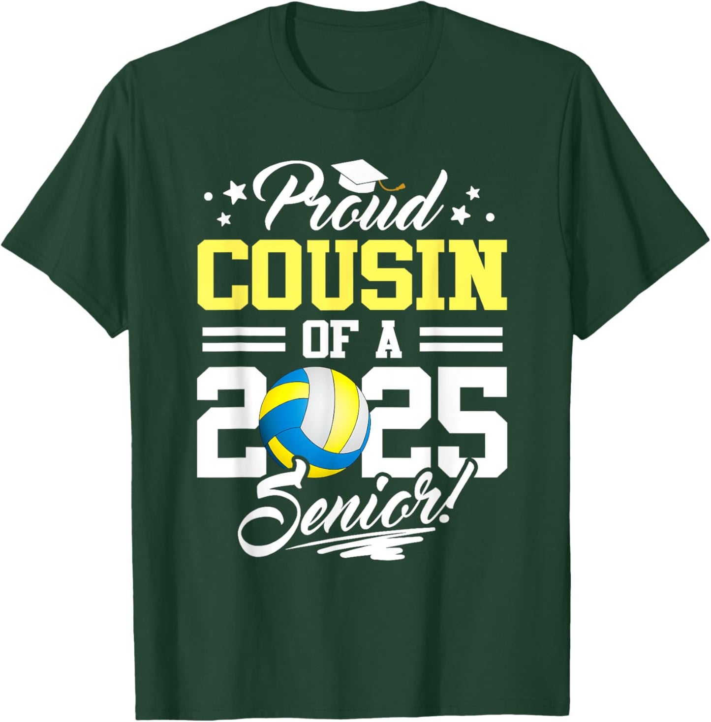 Proud Cousin Of A 2025 Senior Volleyball Graduation T-Shirt - T-Shirt | Forest