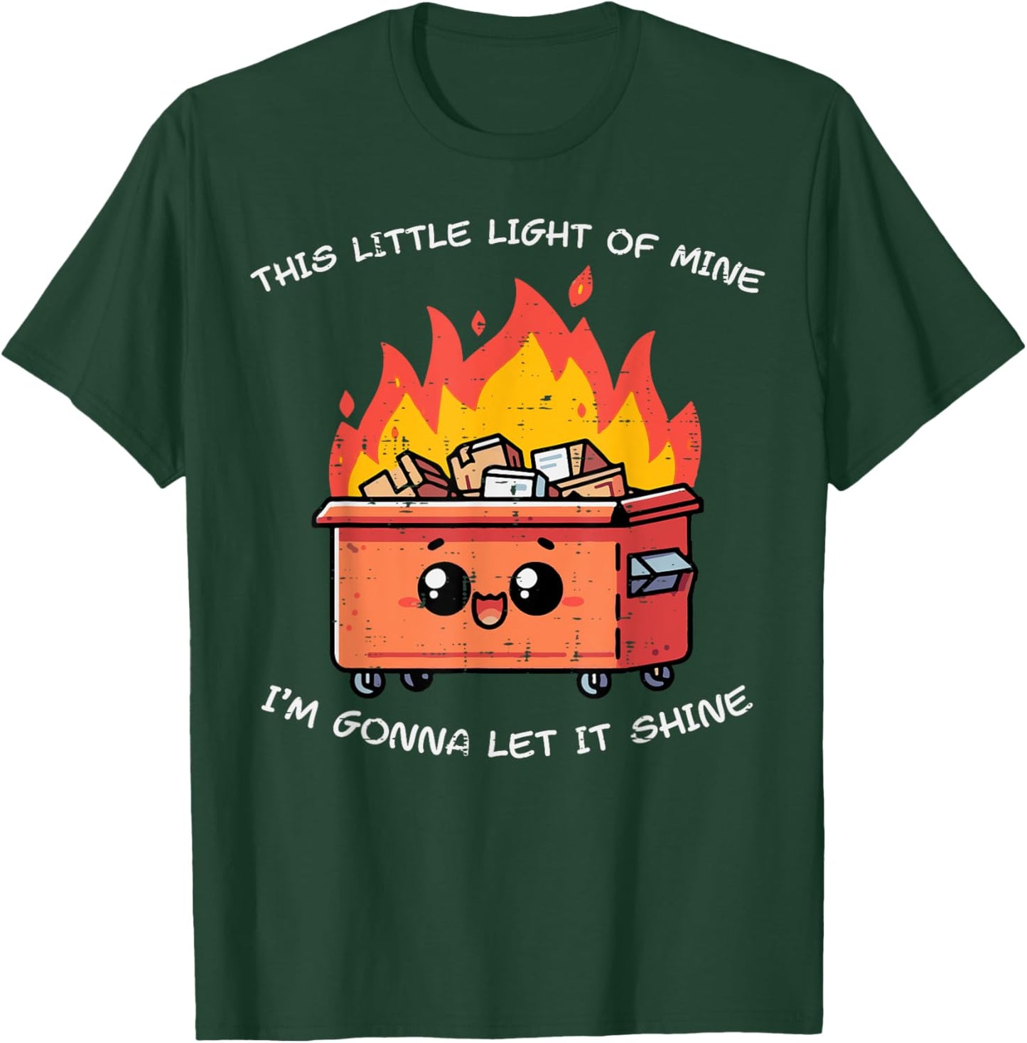 This Little Light Fire Funny Saying Kids Women Men T-Shirt - T-Shirt | Forest