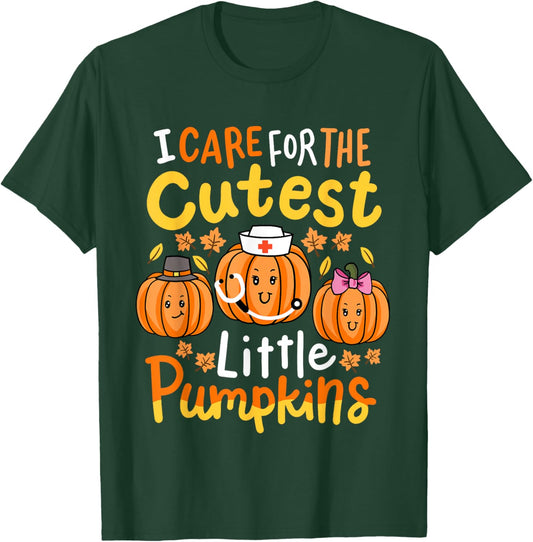 Thanksgiving Nurse I Care for the Cutest Little Pumpkins T-Shirt - T-Shirt | Forest