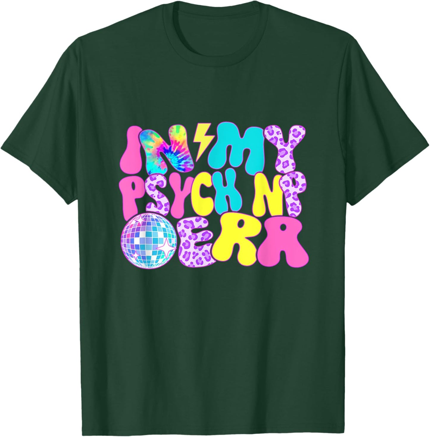 Disco Tie Dye In My Psych NP Era T-Shirt - T-Shirt | Forest
