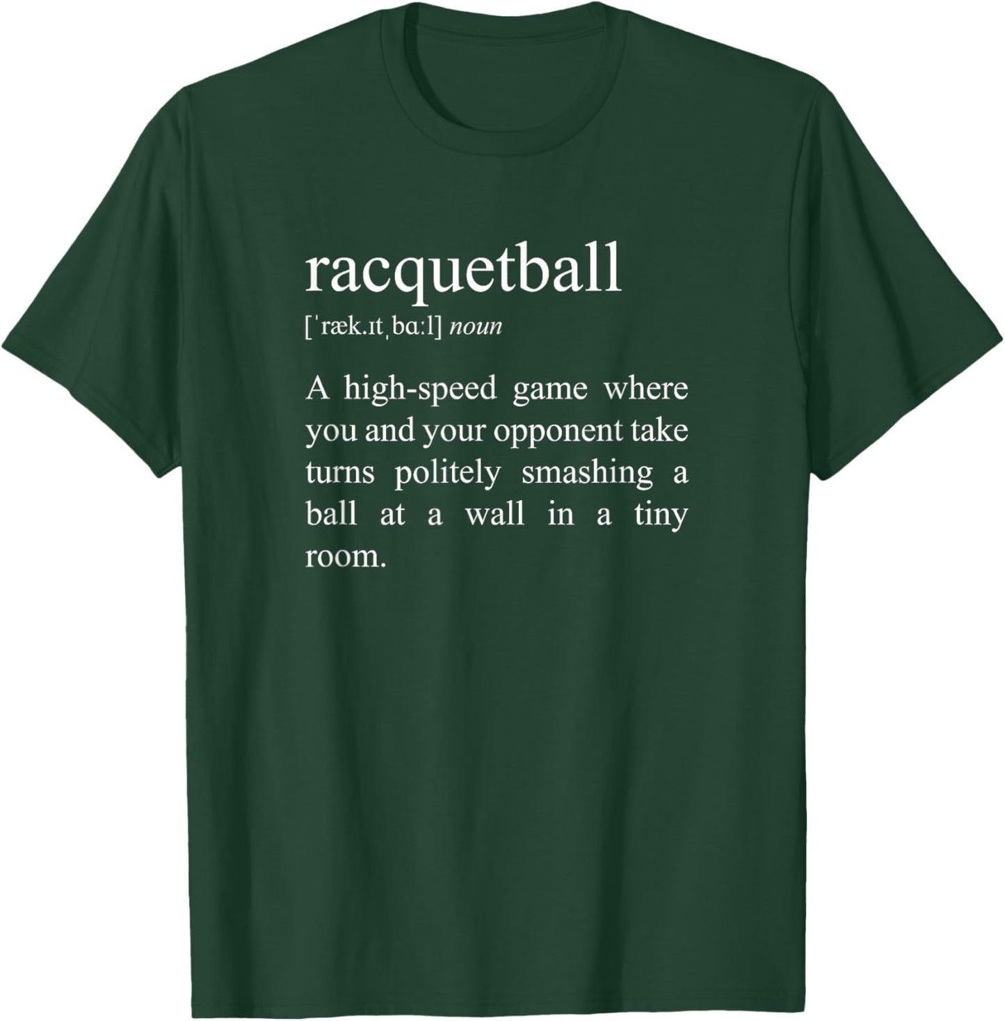 High-Speed Game, Racquetball Definition T-Shirt - T-Shirt | Forest