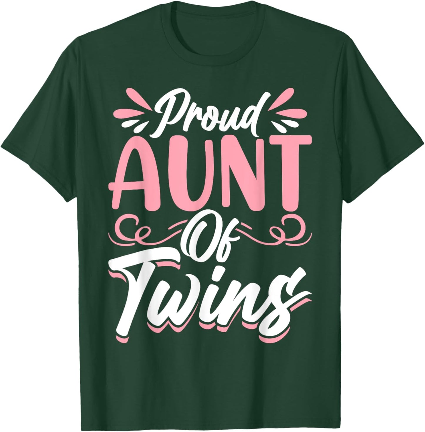 Proud Aunt Of Twins Best Auntie Ever T-Shirt - T-Shirt | Forest