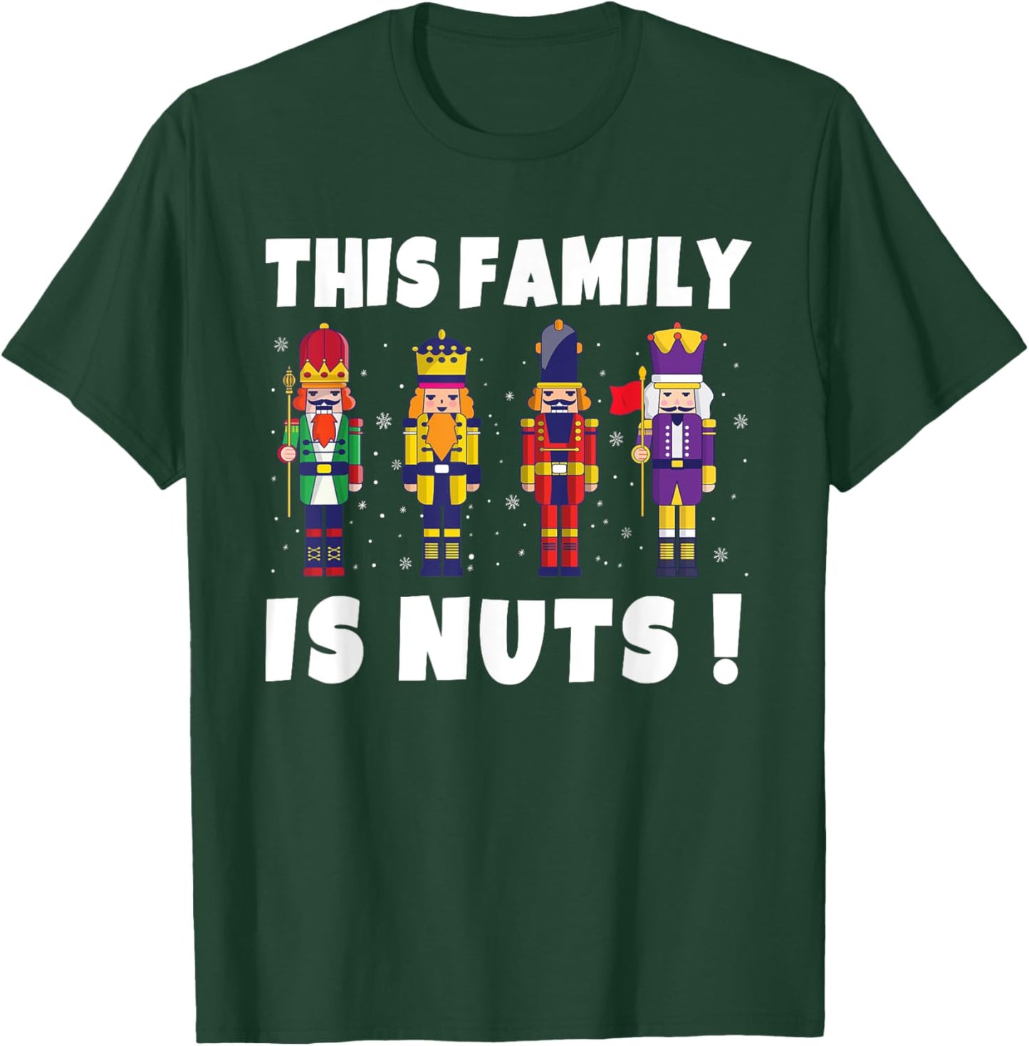 This Family is Nuts Nutcracker Squad Matching Xmas T-Shirt - T-Shirt | Forest