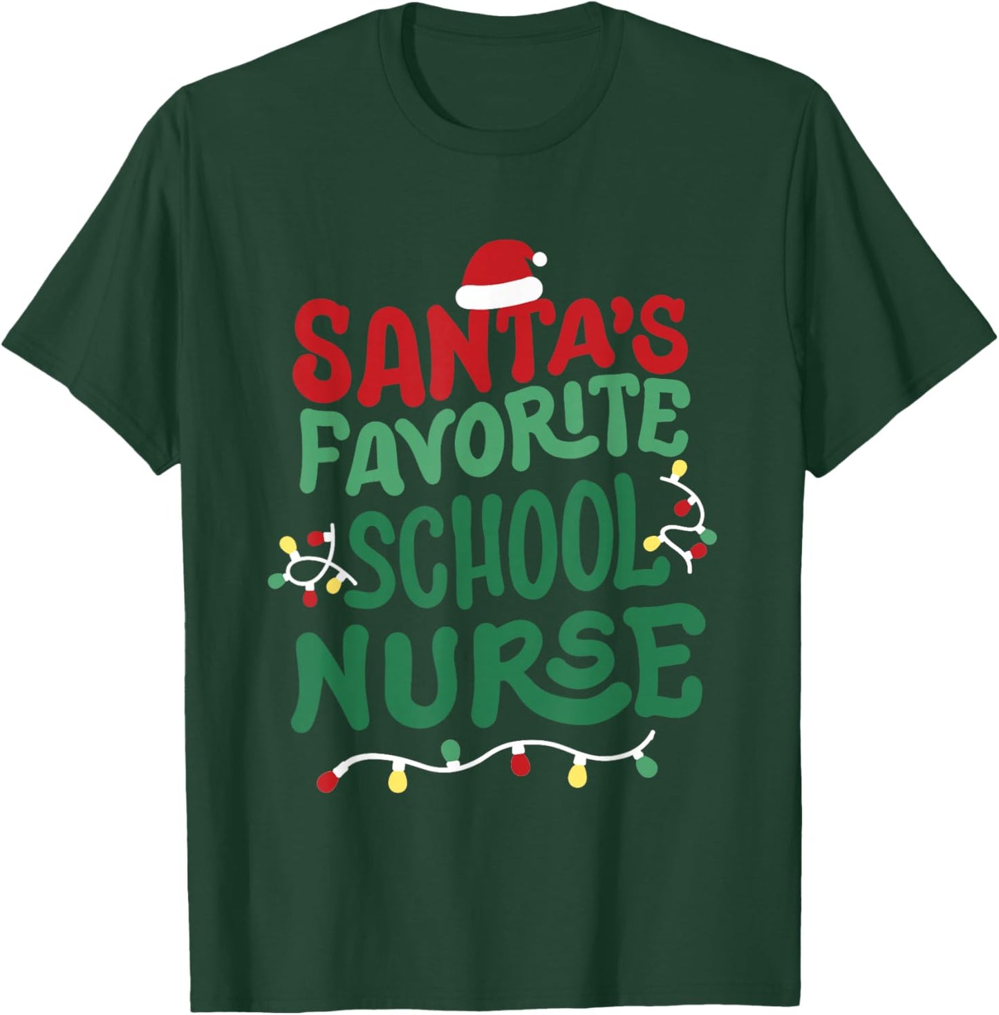 Santas Favorite School Nurse Christmas RN Nursing Men Women T-Shirt - T-Shirt | Forest