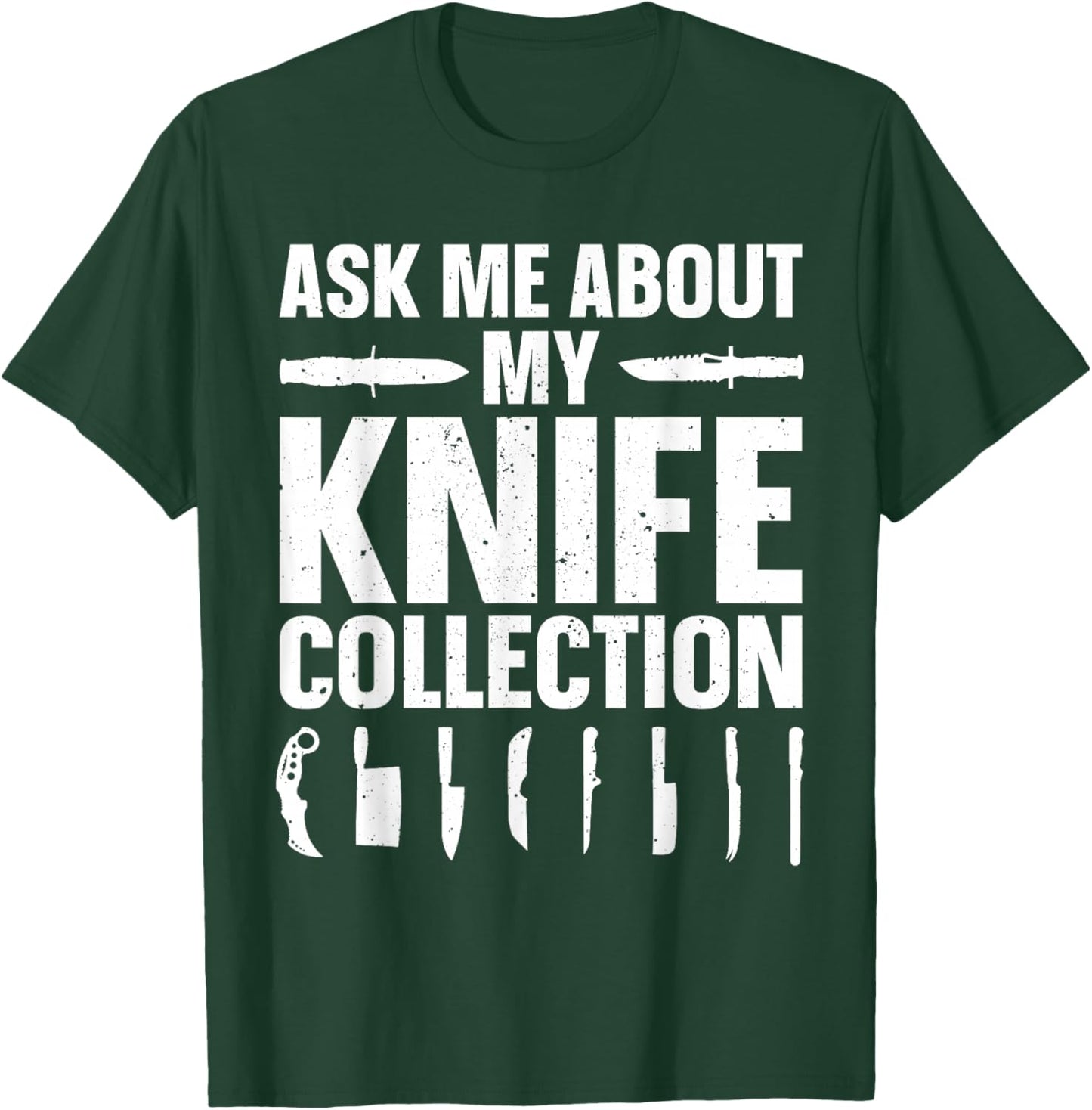 Funny Knife Collector Design Women Knife Collecting T-Shirt - T-Shirt | Forest