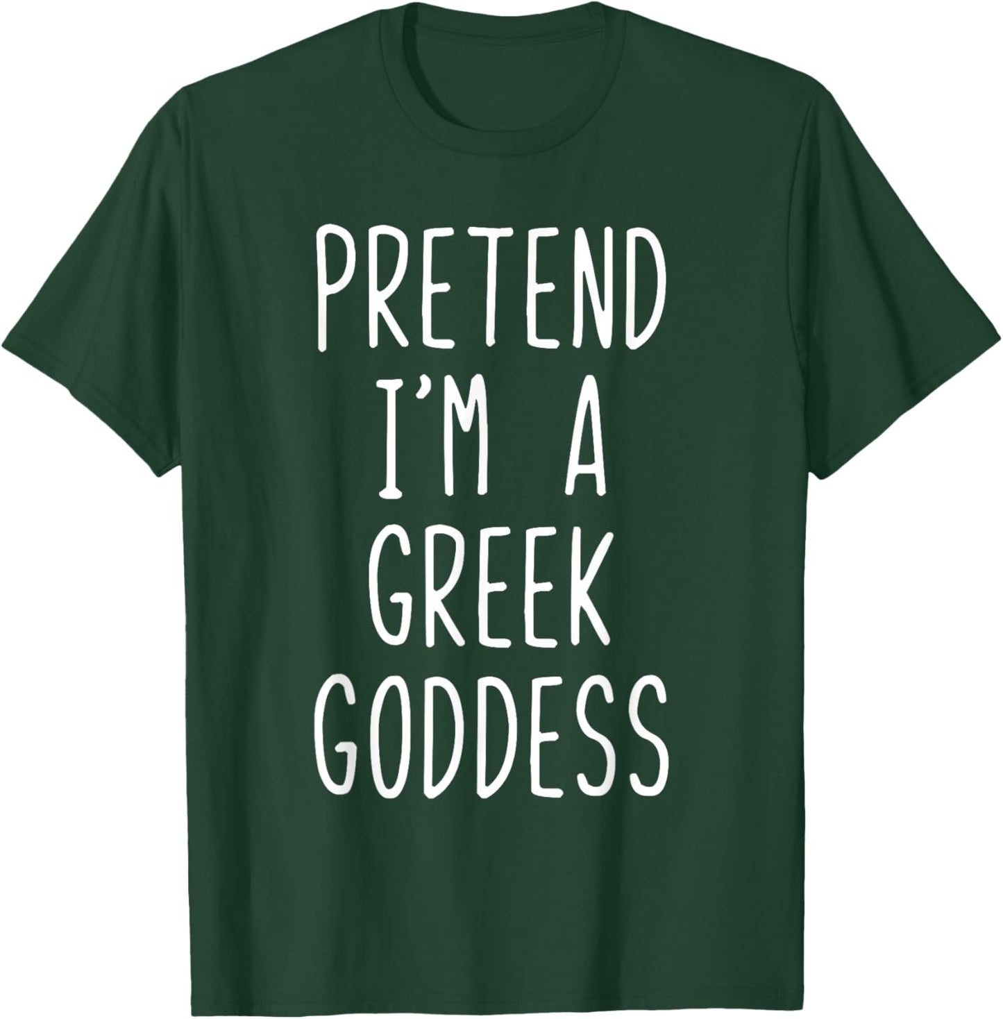 Pretend I'm Greek Goddess Costume Halloween Lazy Adult Kids T-Shirt - T-Shirt | Forest