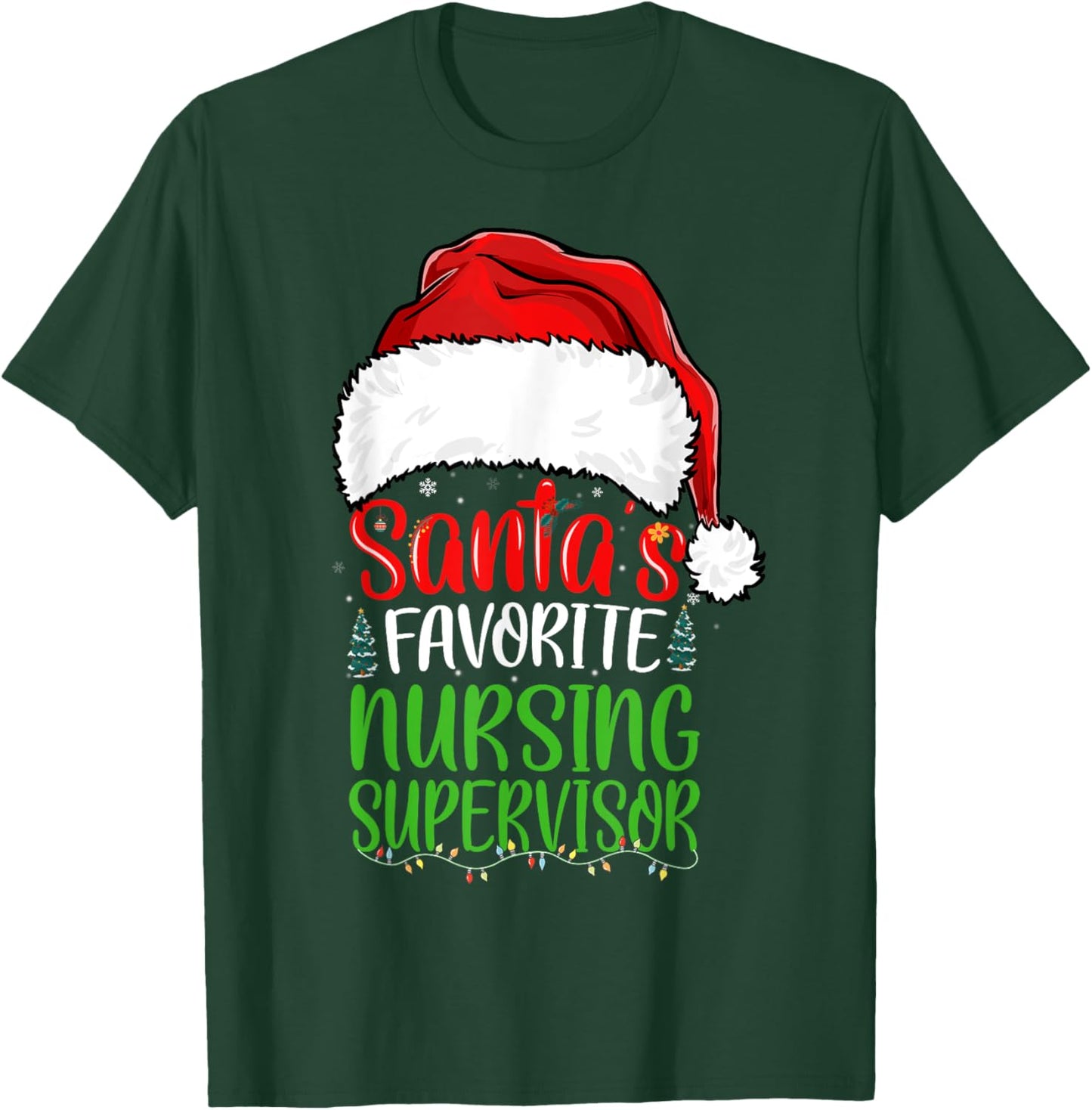 Santa's Favorite Nursing Supervisor Funny Christmas T-Shirt - T-Shirt | Forest